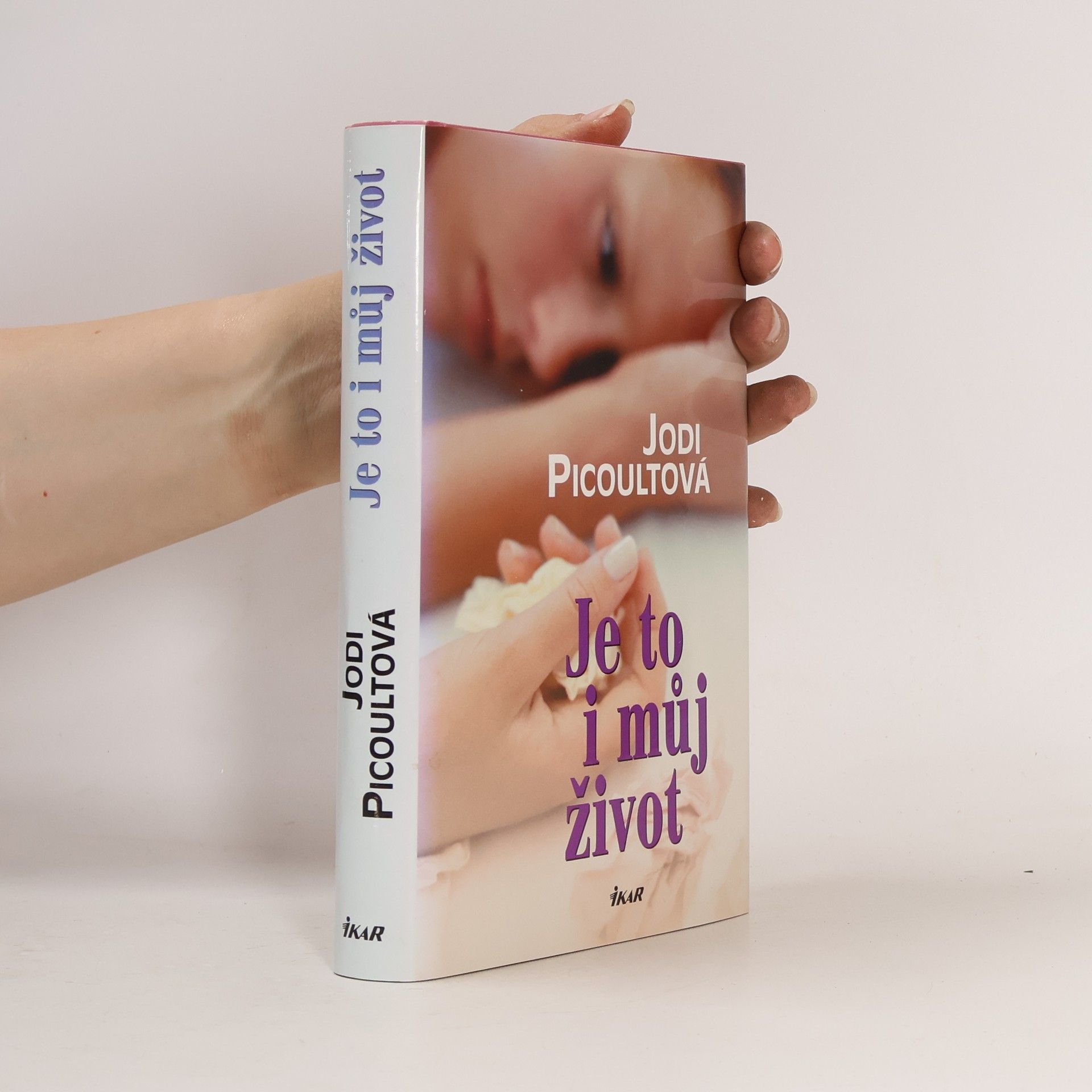 Jodi Picoult Je to i můj život
