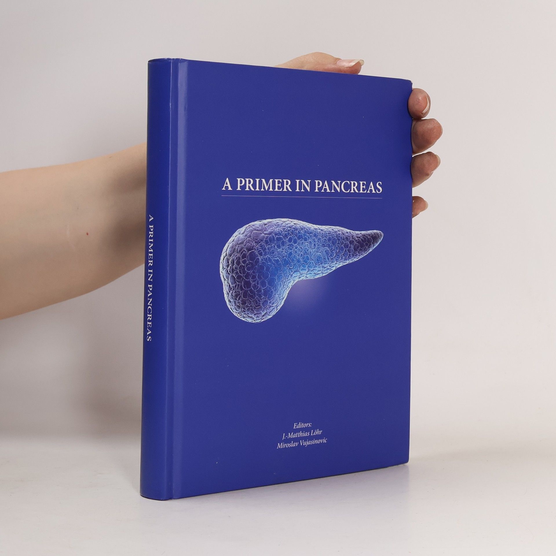 Miroslav Vujasinovic A Primer in Pancreas