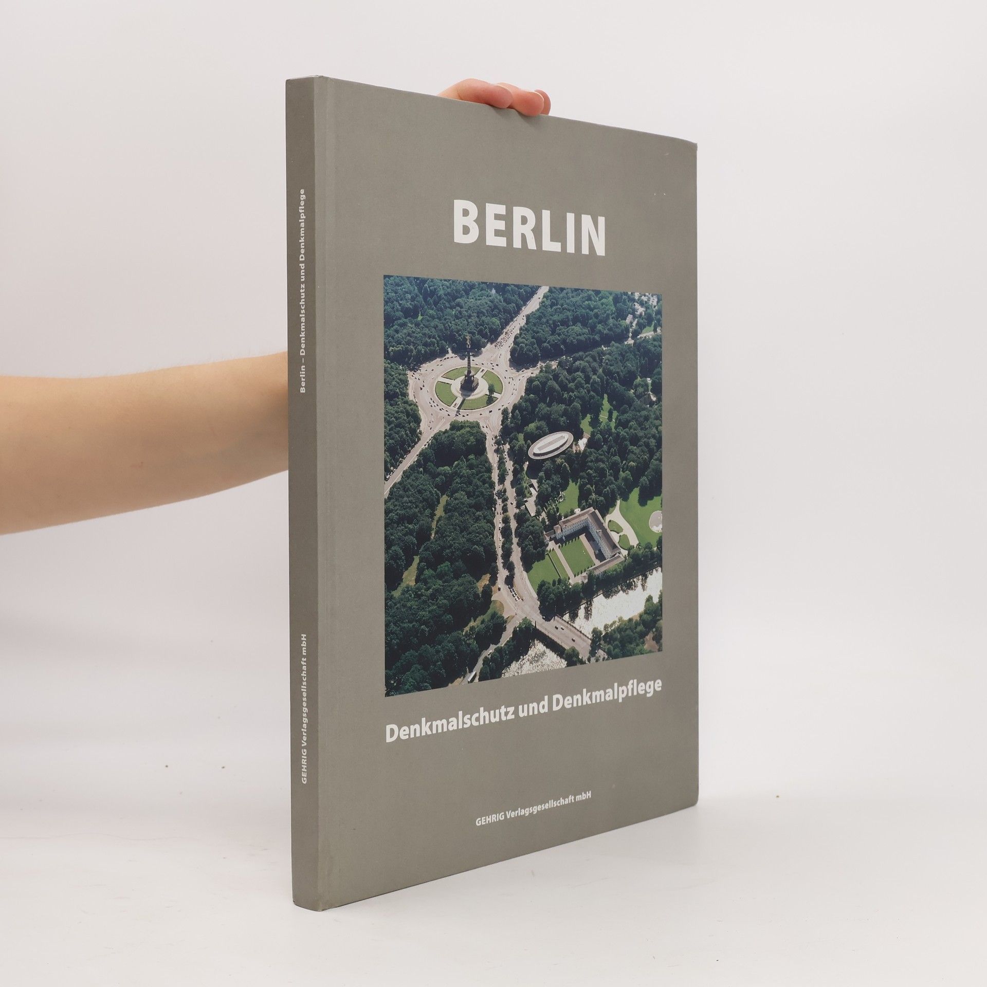 AA.VV. Berlin. Denkmalschutz und Denkmalpflege