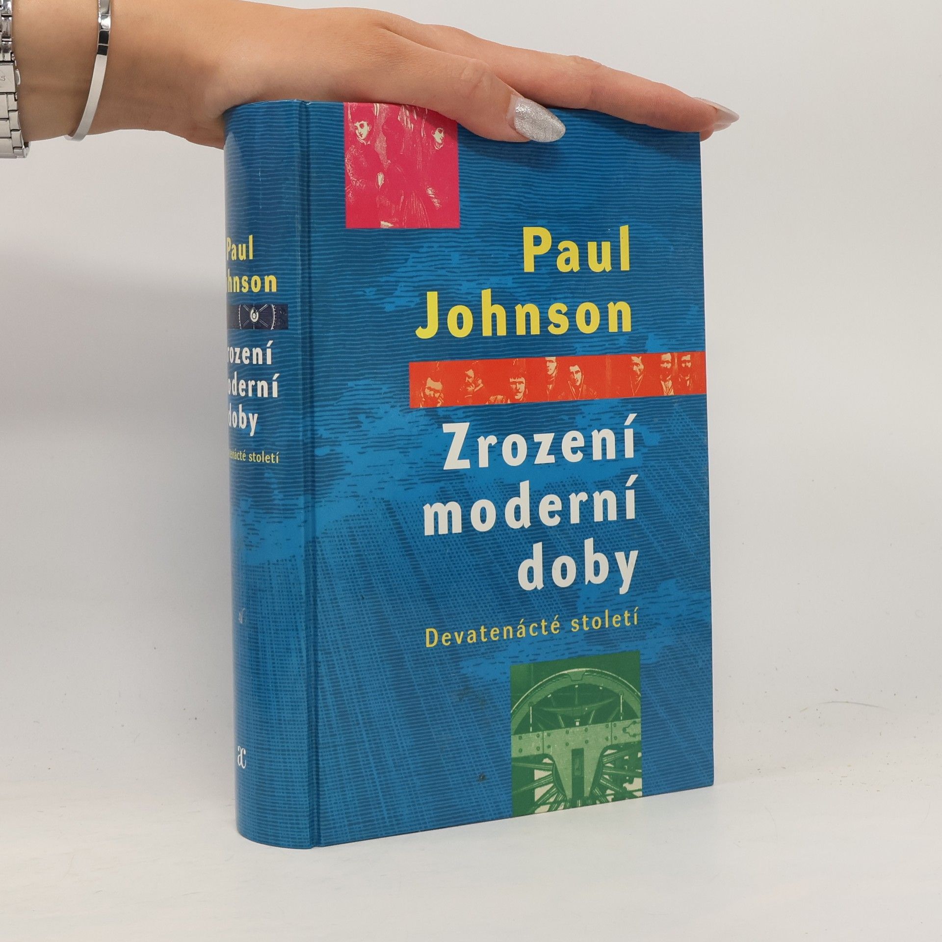 Paul Johnson Zrození moderní doby: Devatenácté století