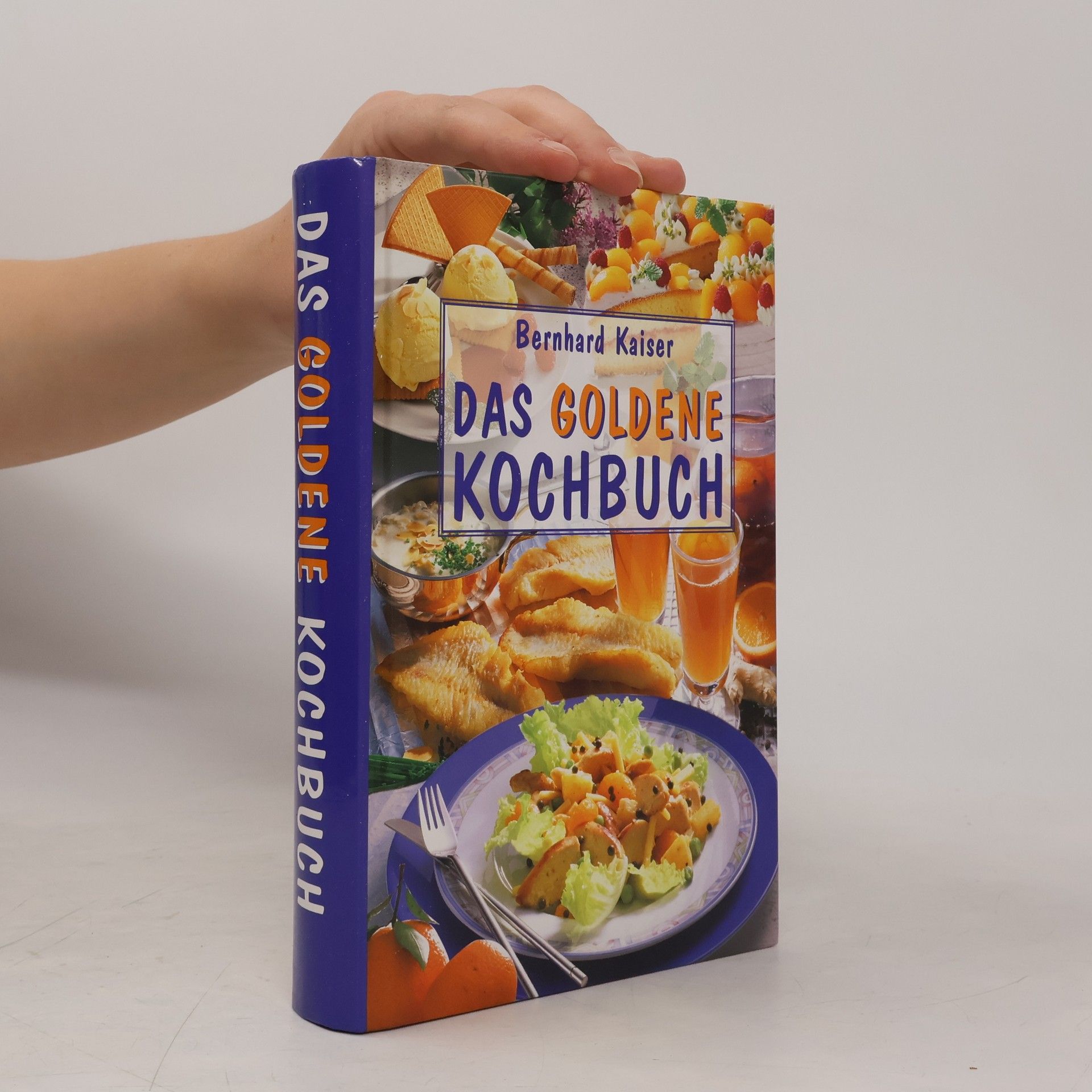 Bernard Kaiser Das goldene Kochbuch