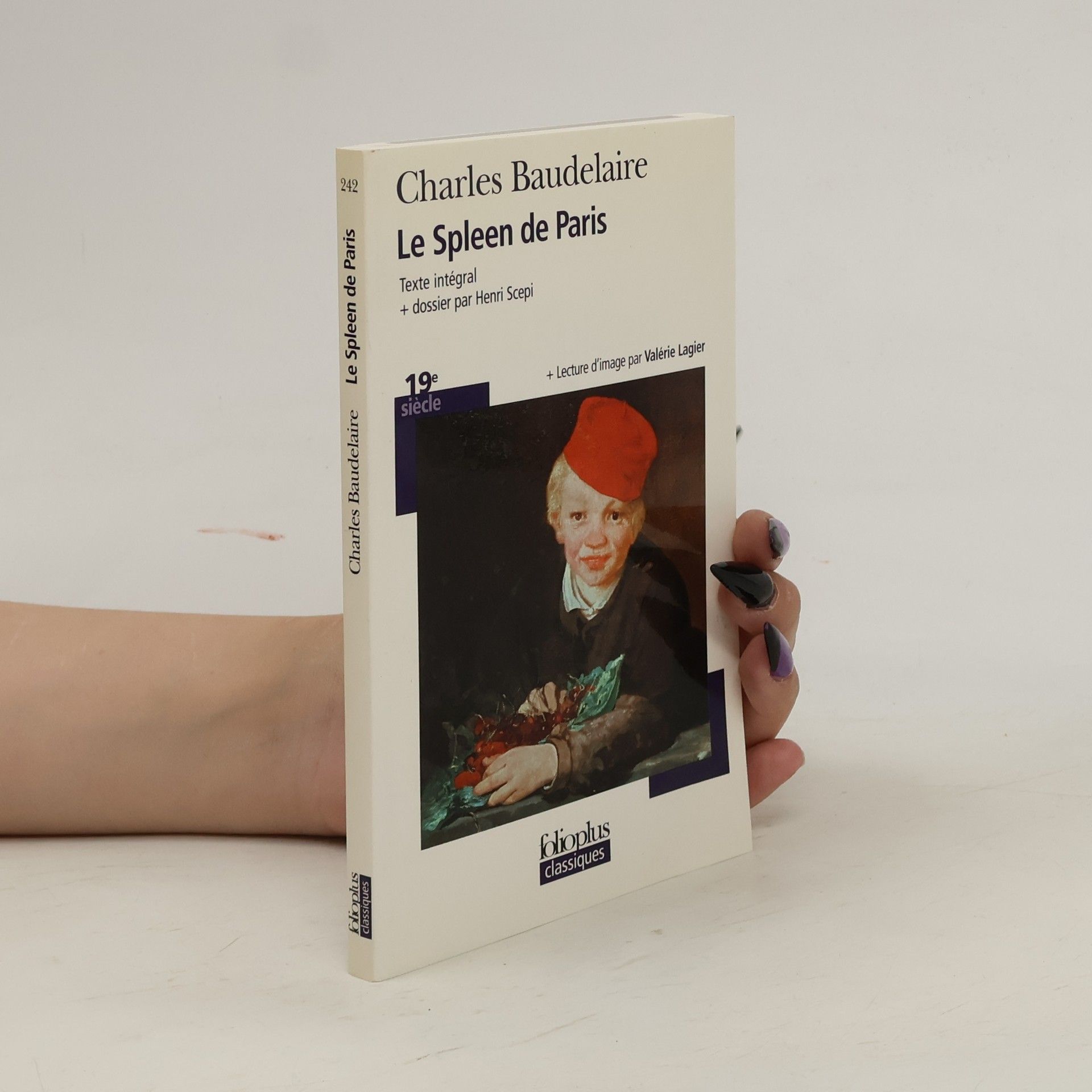 Henri Scepi Folioplus Classiques - 242: Le Spleen de Paris: Texte intégral + dossier par Henri Scepi + lecture d'image par Valérie Lagier