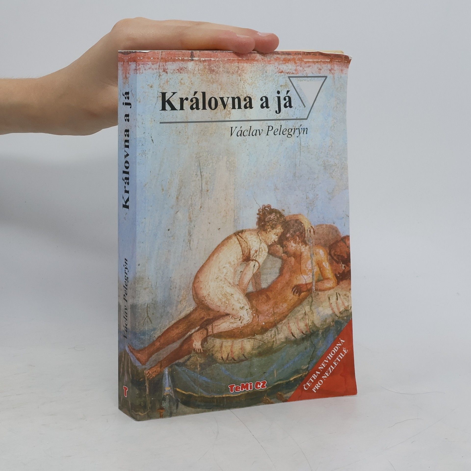 Václav Pelegrýn Královna a já