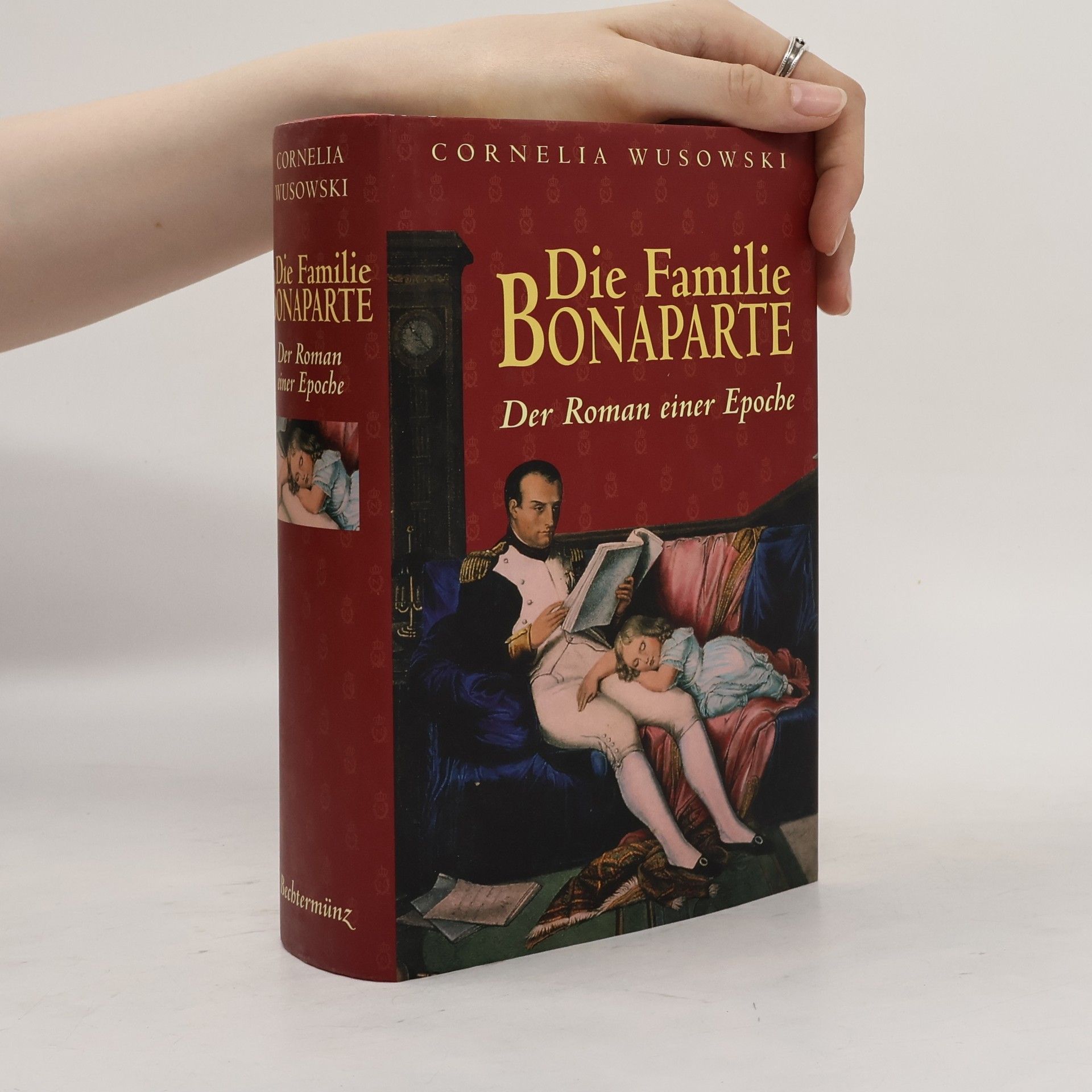 Cornelia Wusowski Die Familie Bonaparte
