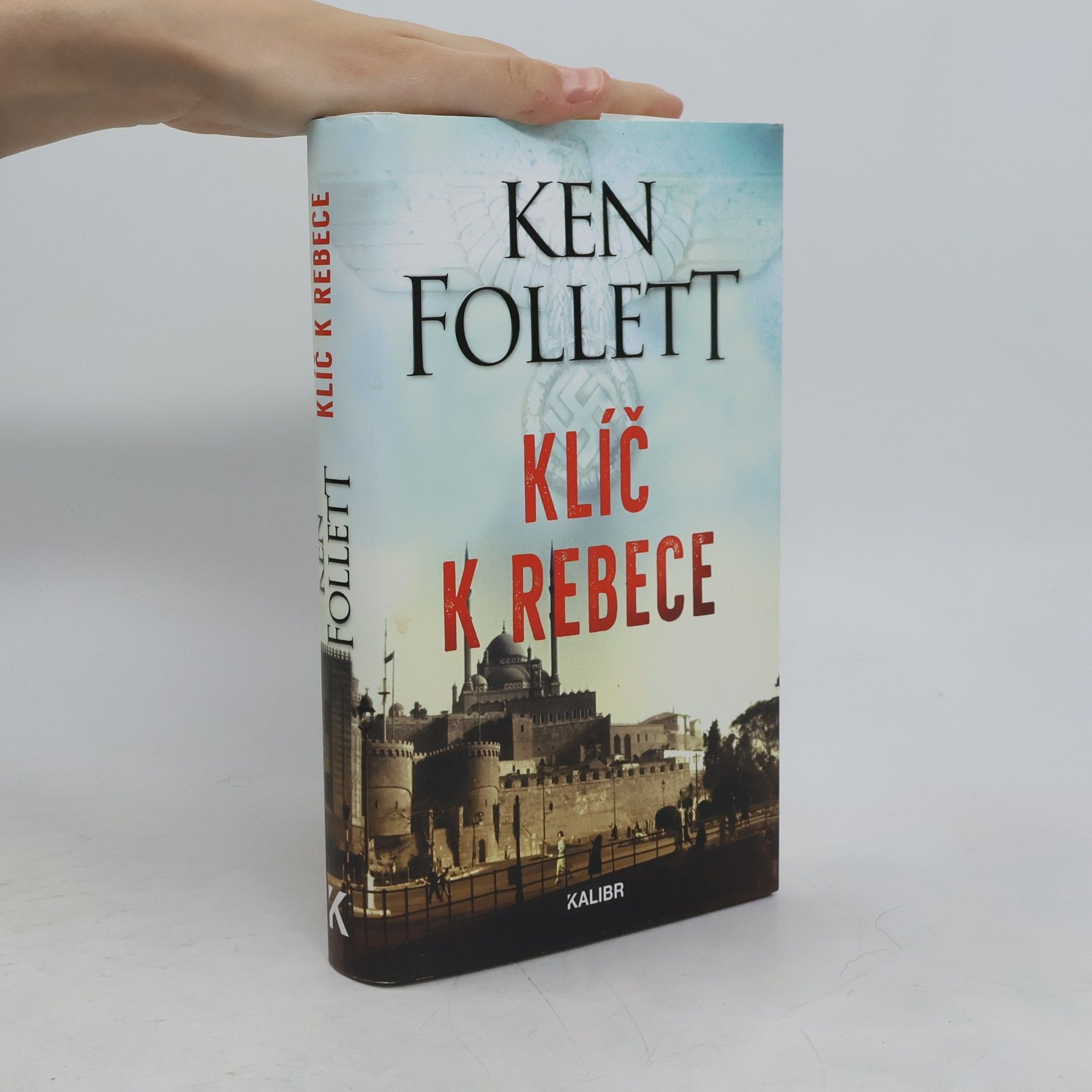 Ken Follett Klíč k Rebece
