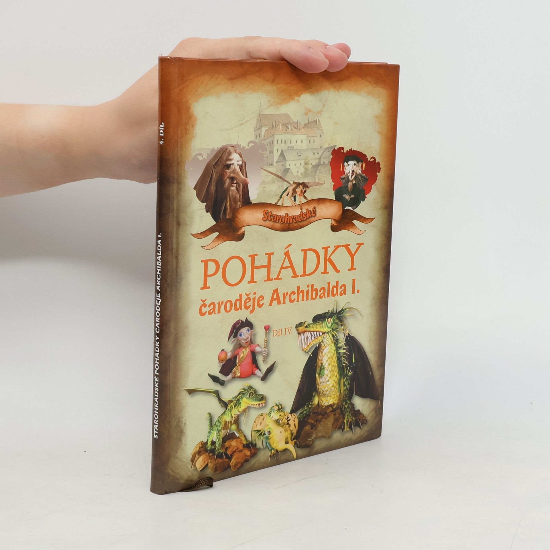 Petra Sukoá Starohradské pohádky čaroděje Archibalda I. Díl IV.