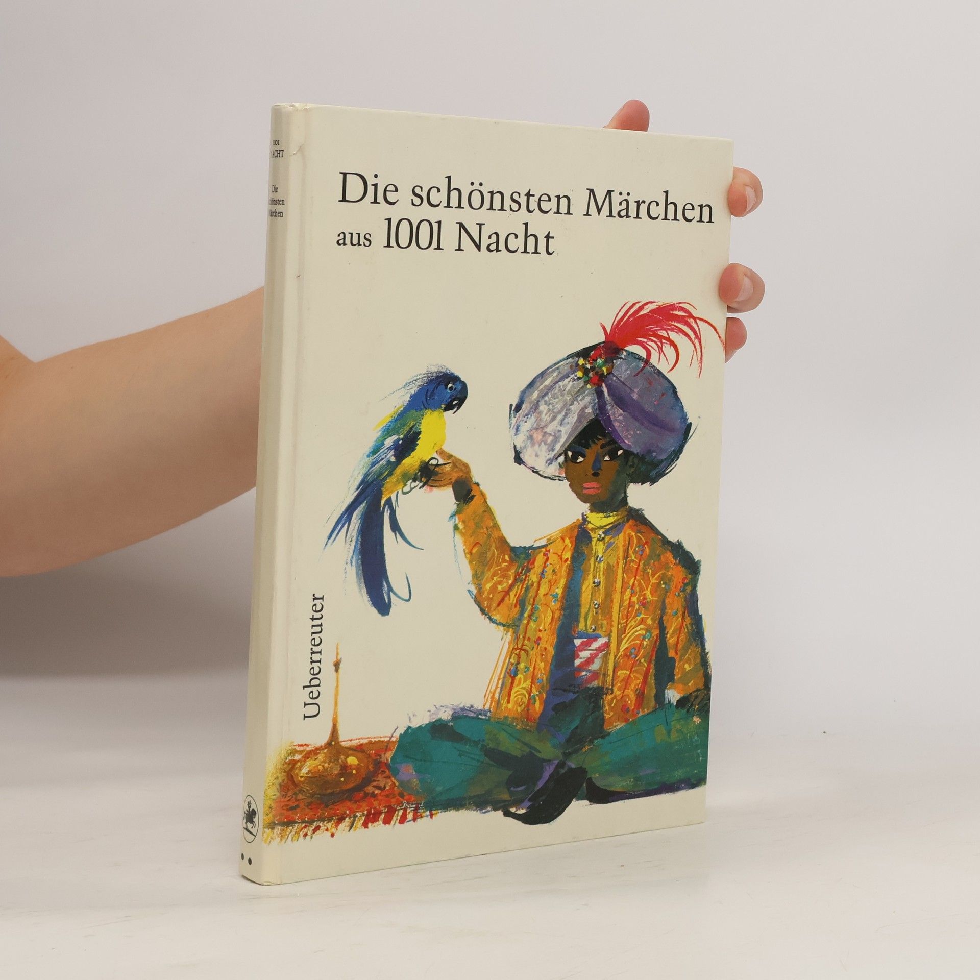 Autorenkollektiv Die schönsten Märchen aus 1001 Nacht
