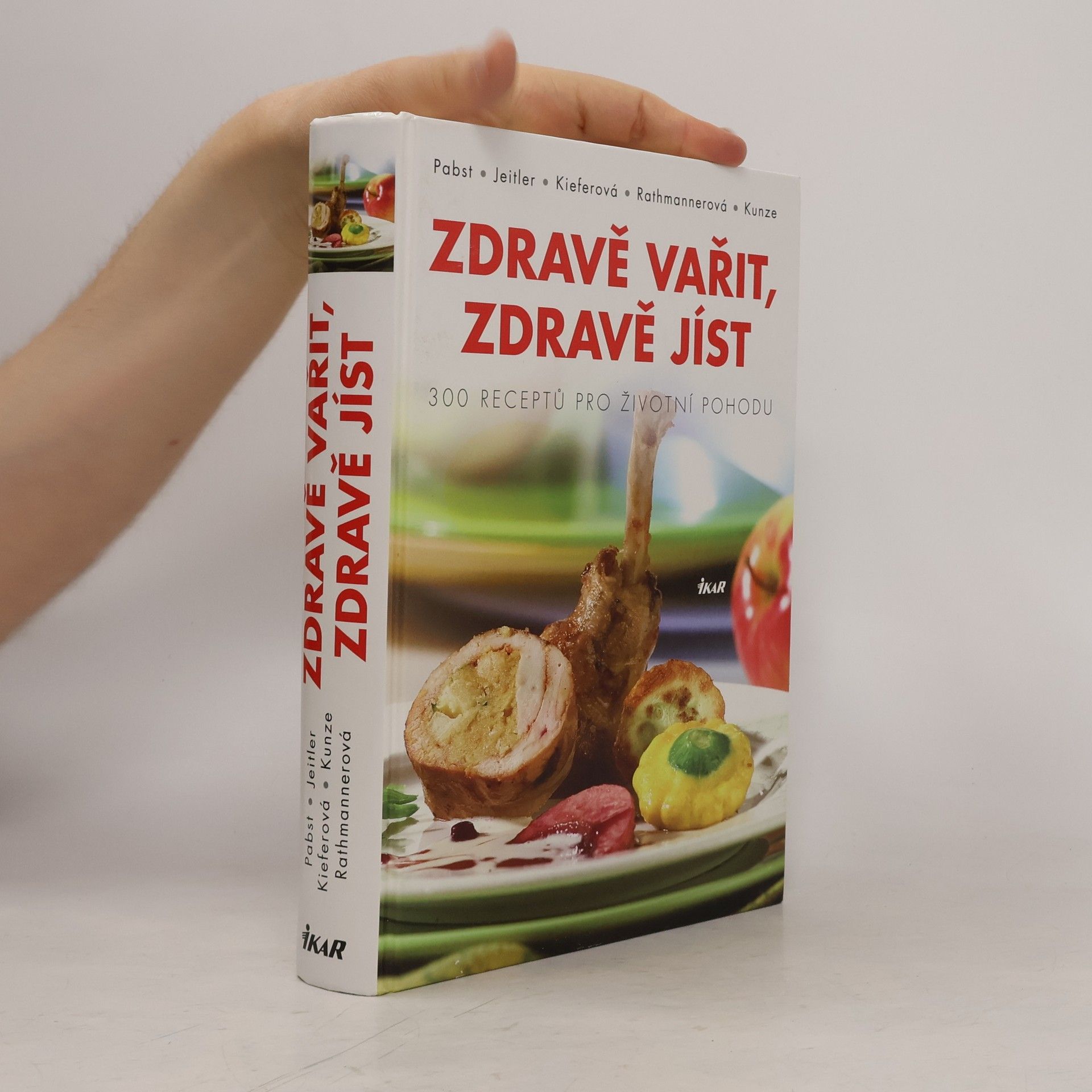 Johann Pabst Zdravě vařit, zdravě jíst. Vynikající recepty moderní kuchyně.