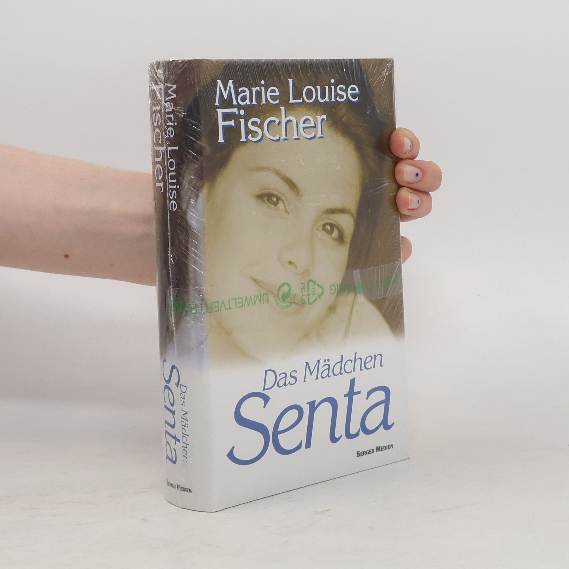 Marie Louise Fischer Das Mädchen Senta