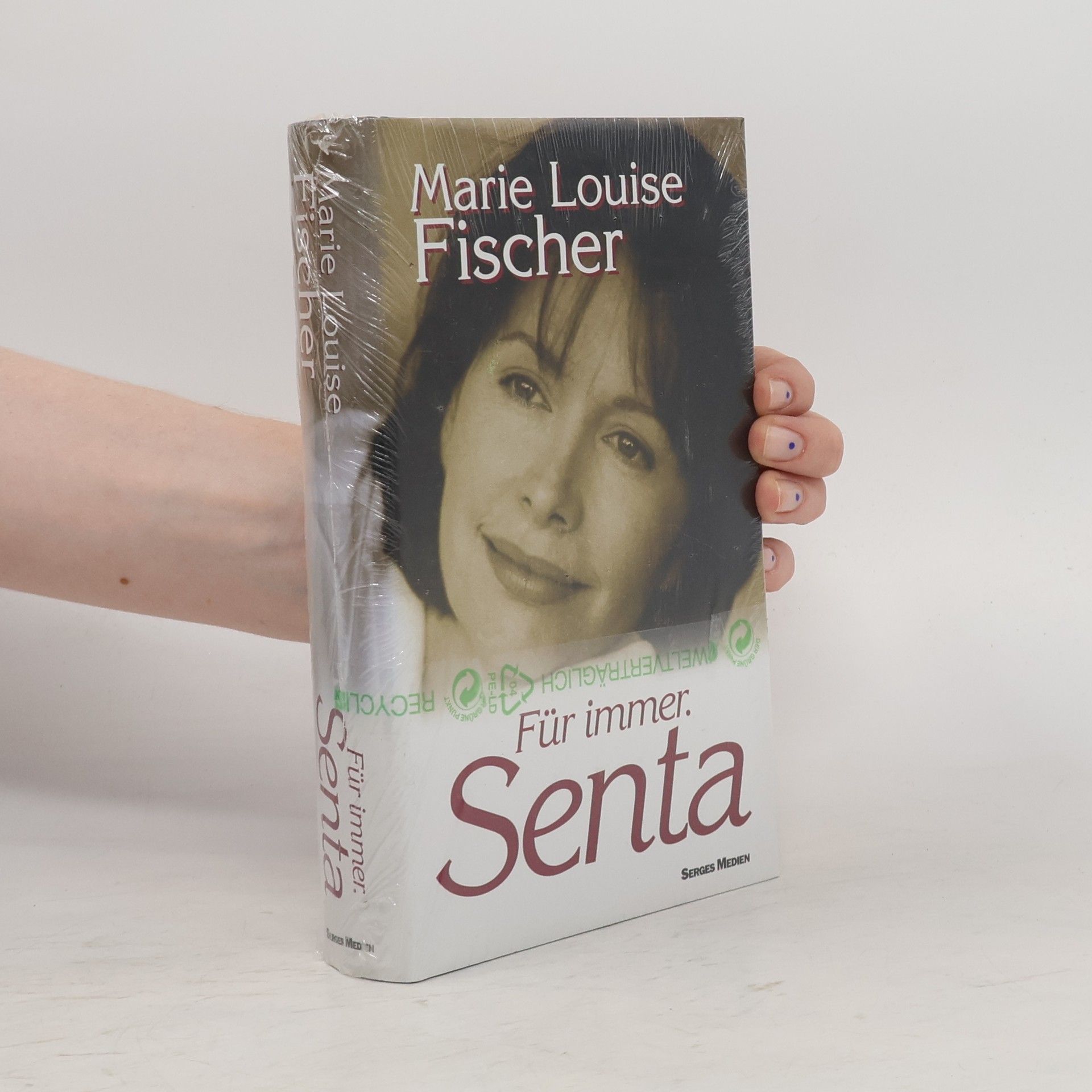 Marie Louise Fischer Für immer. Senta