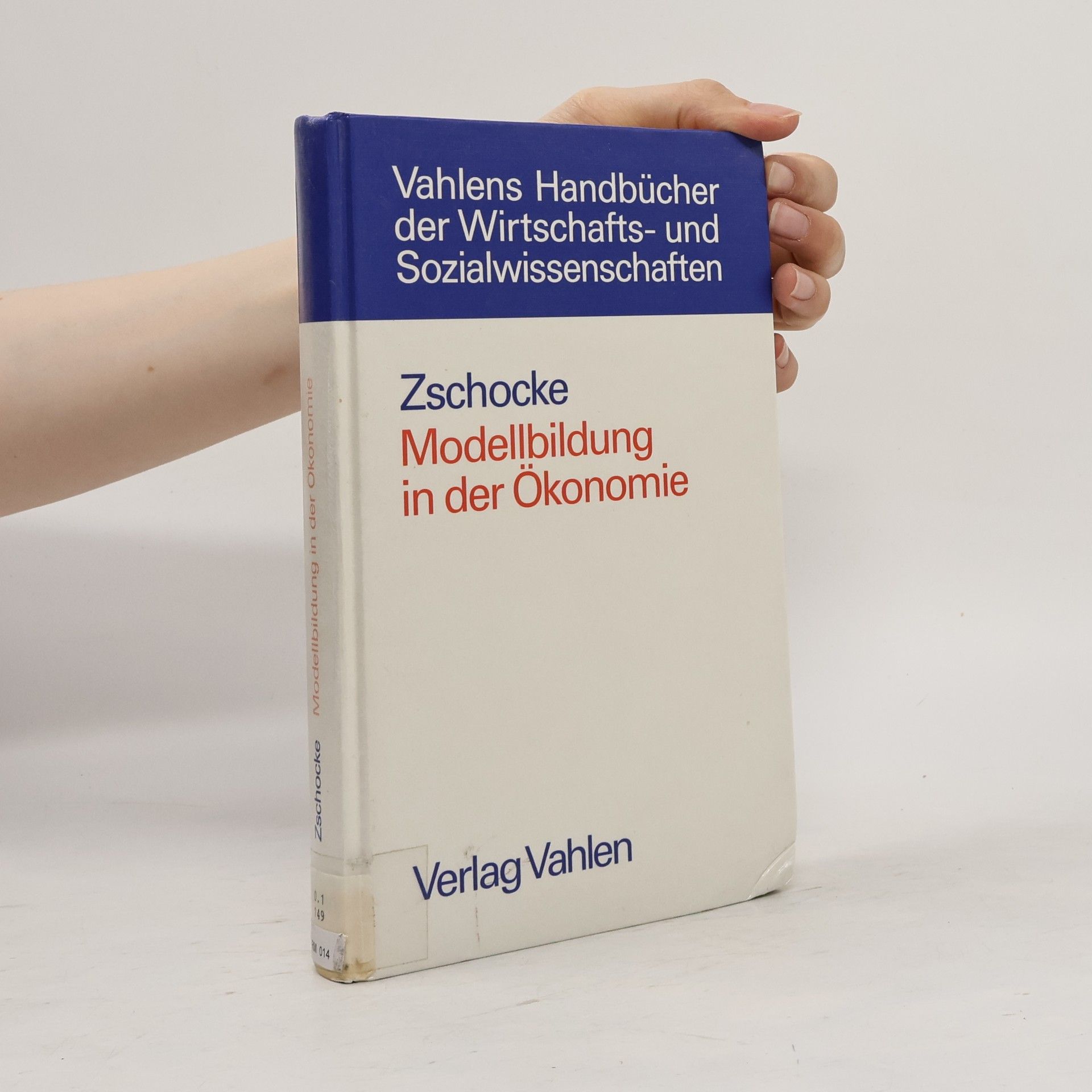 Dietrich Zschocke Modellbildung in der Ökonomie