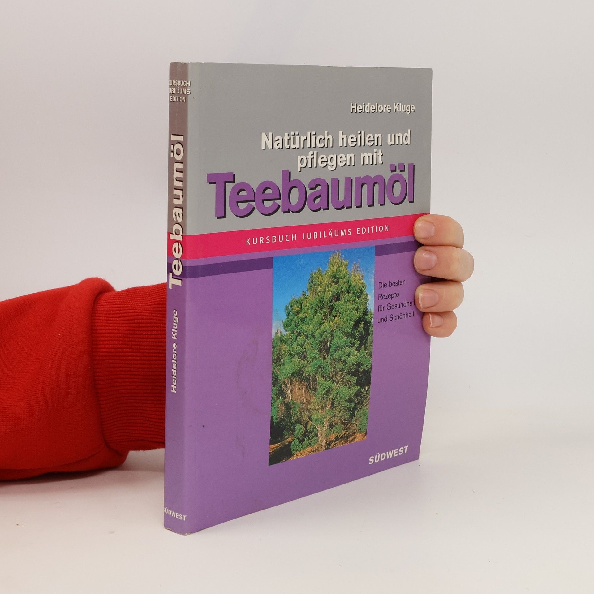 Heidelore Kluge Natürlich heilen und pflegen mit Teebaumöl