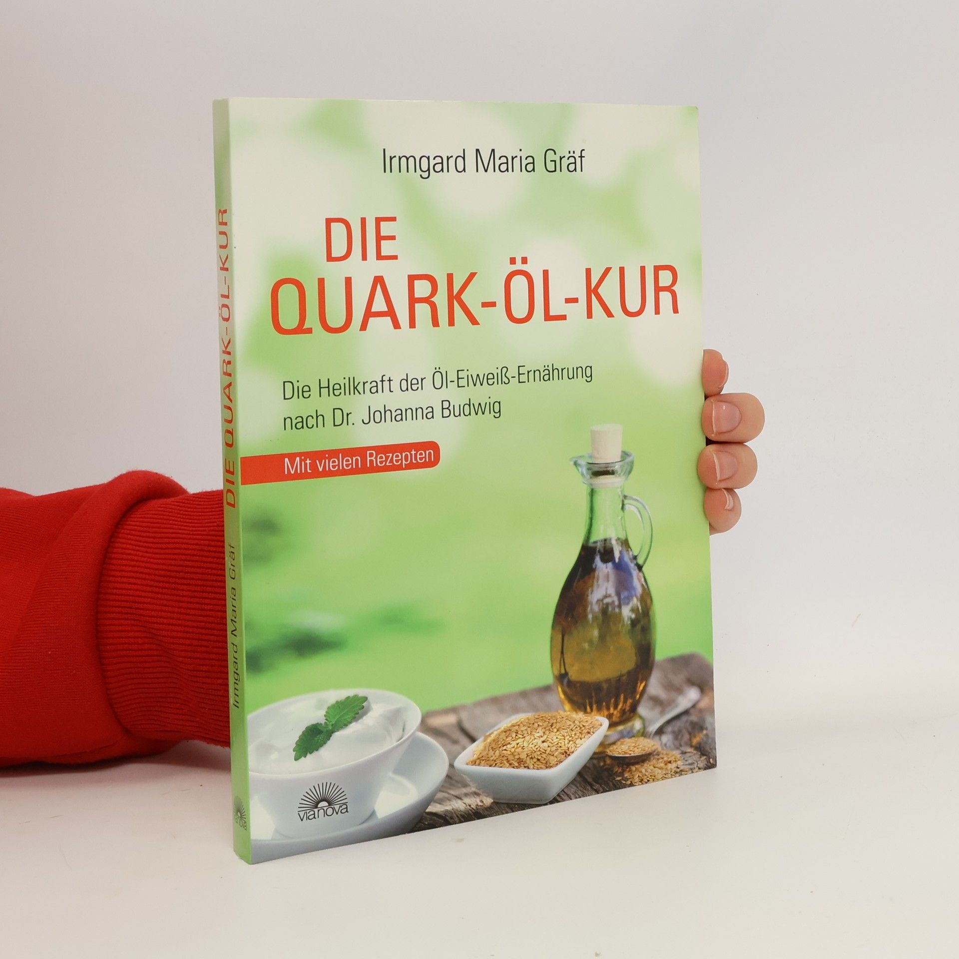 Irmgard Maria Gräf Die Quark-Öl-Kur