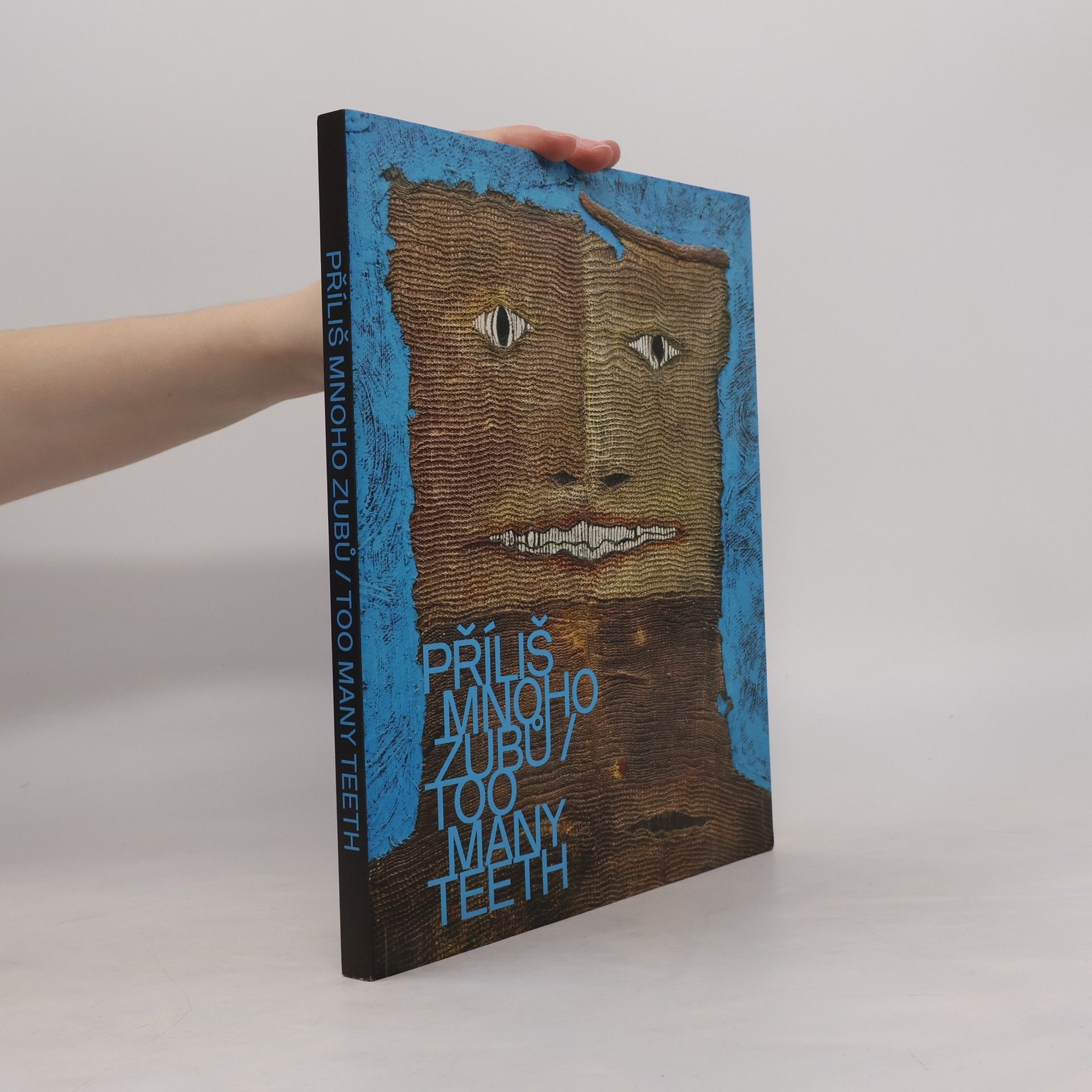 Jana Bauer Příliš mnoho zubů / Too many teeth