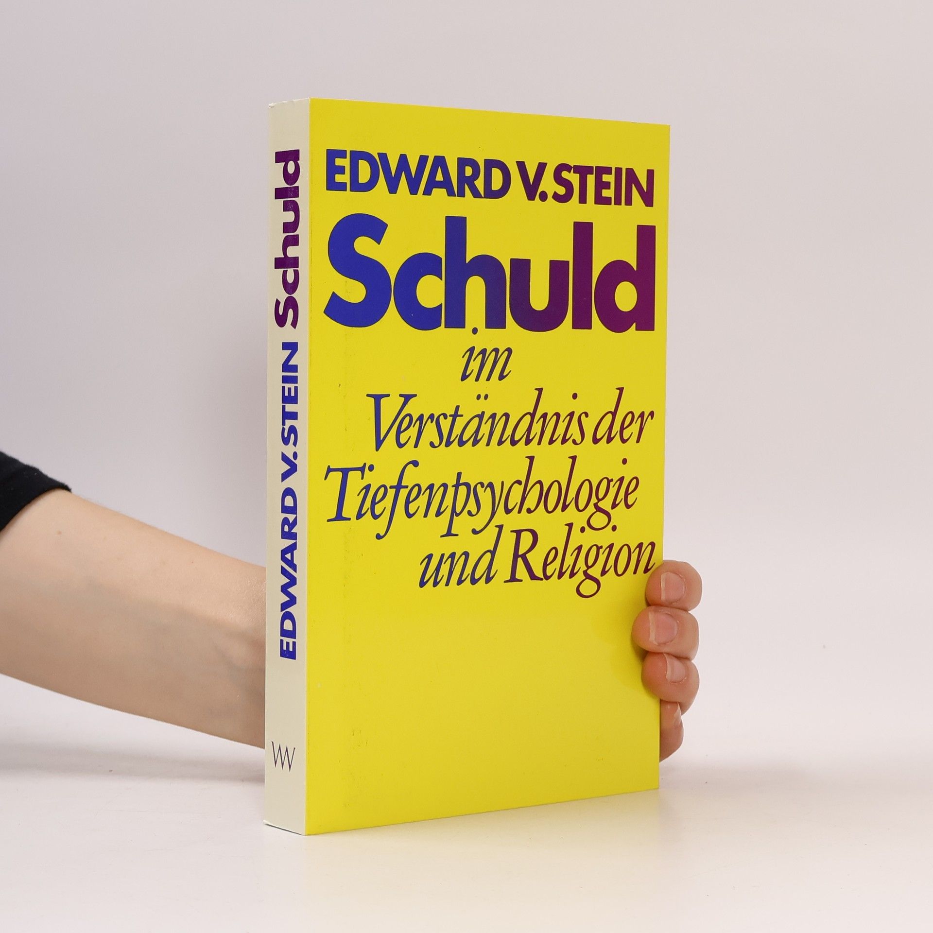 Edward von Stein Schuld im Verständnis der Tiefenpsychologie und Religion