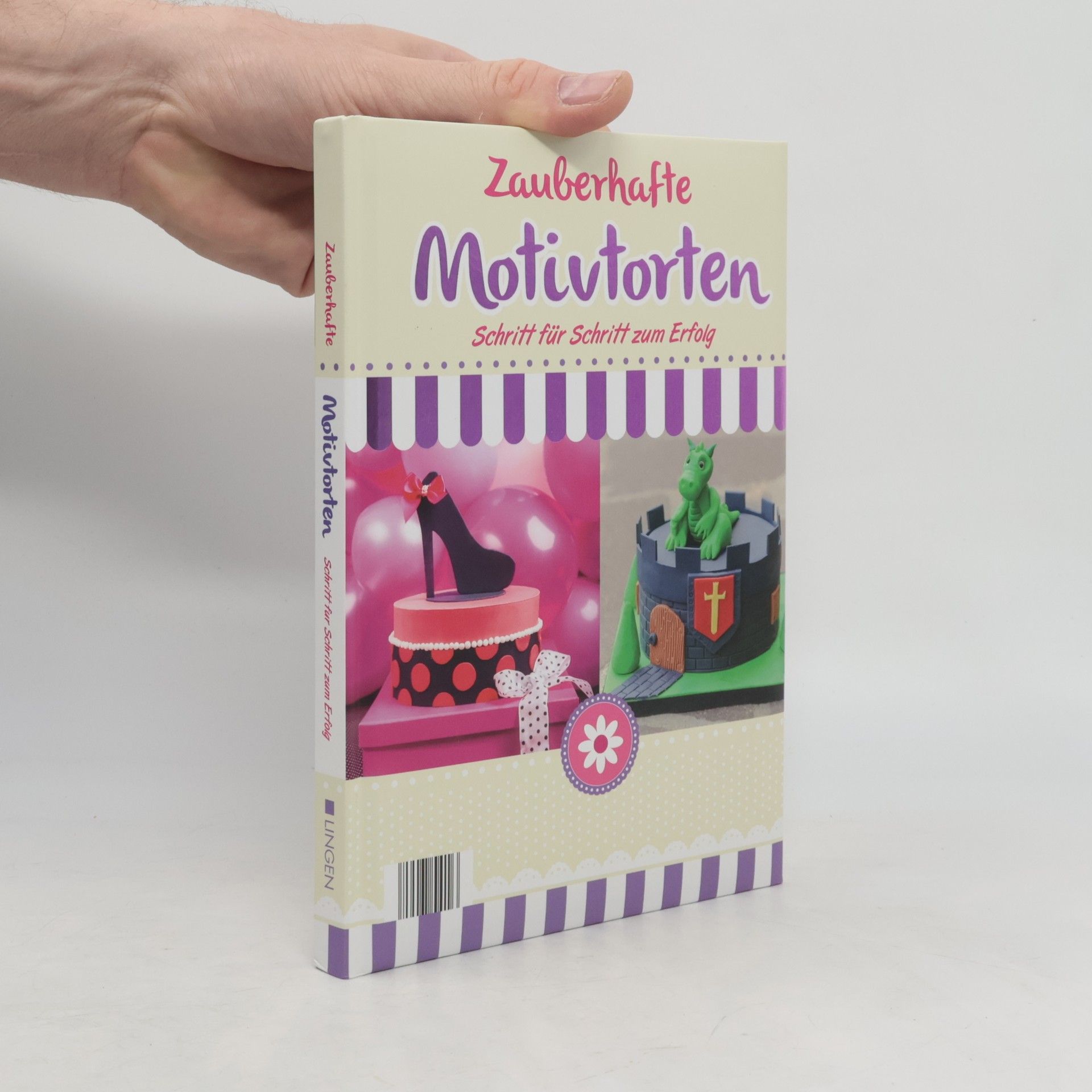 Kolektiv autorů Zauberhafte. Motivtorten. Schritt für Schritt zum Erfolg