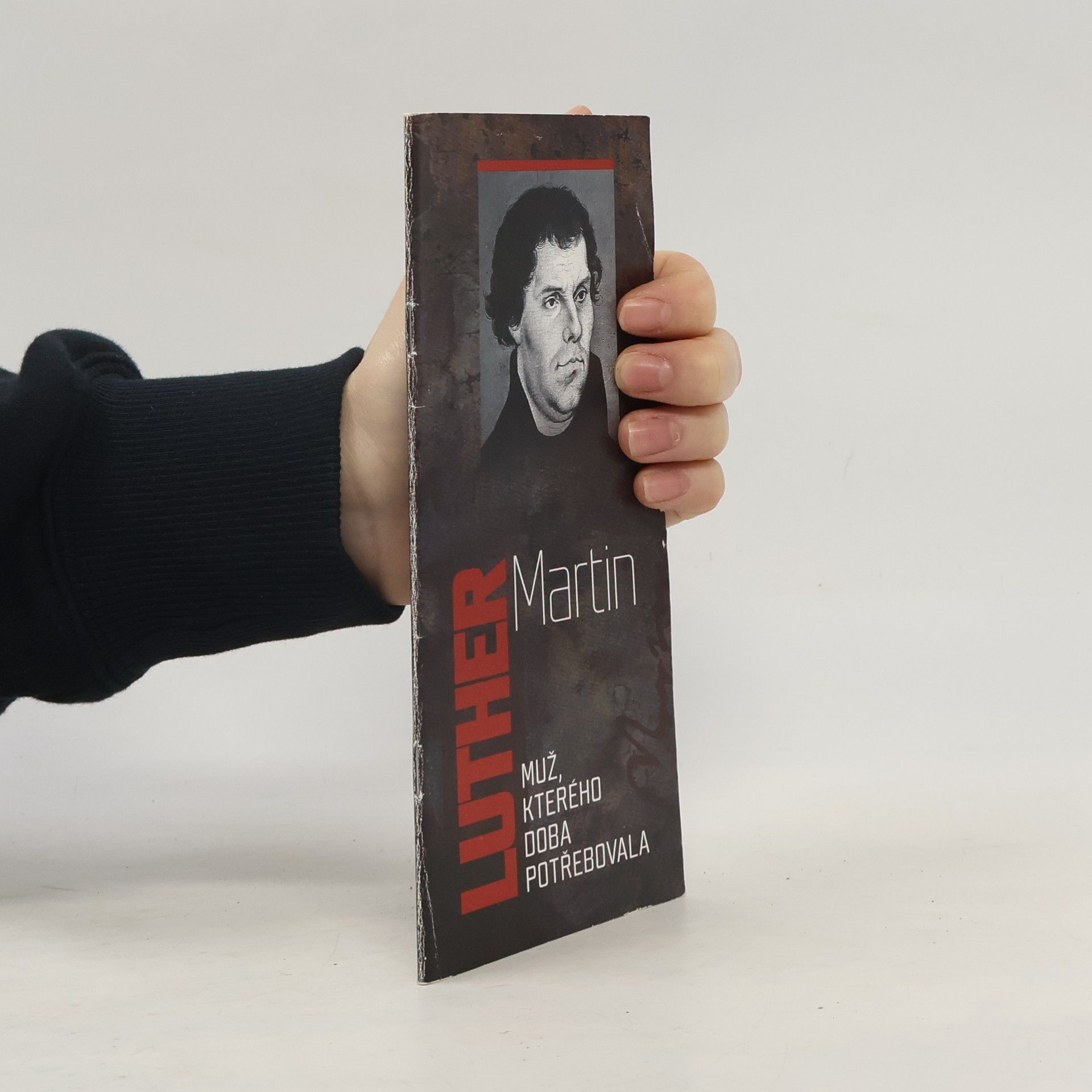 Martin Luther: Muž, kterého doba potřebovala