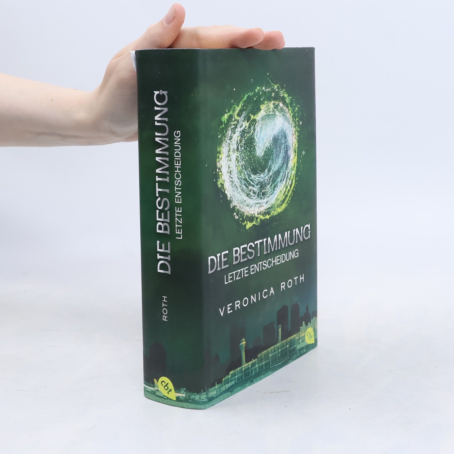 Veronica Roth Die Bestimmung: Letzte Entscheidung