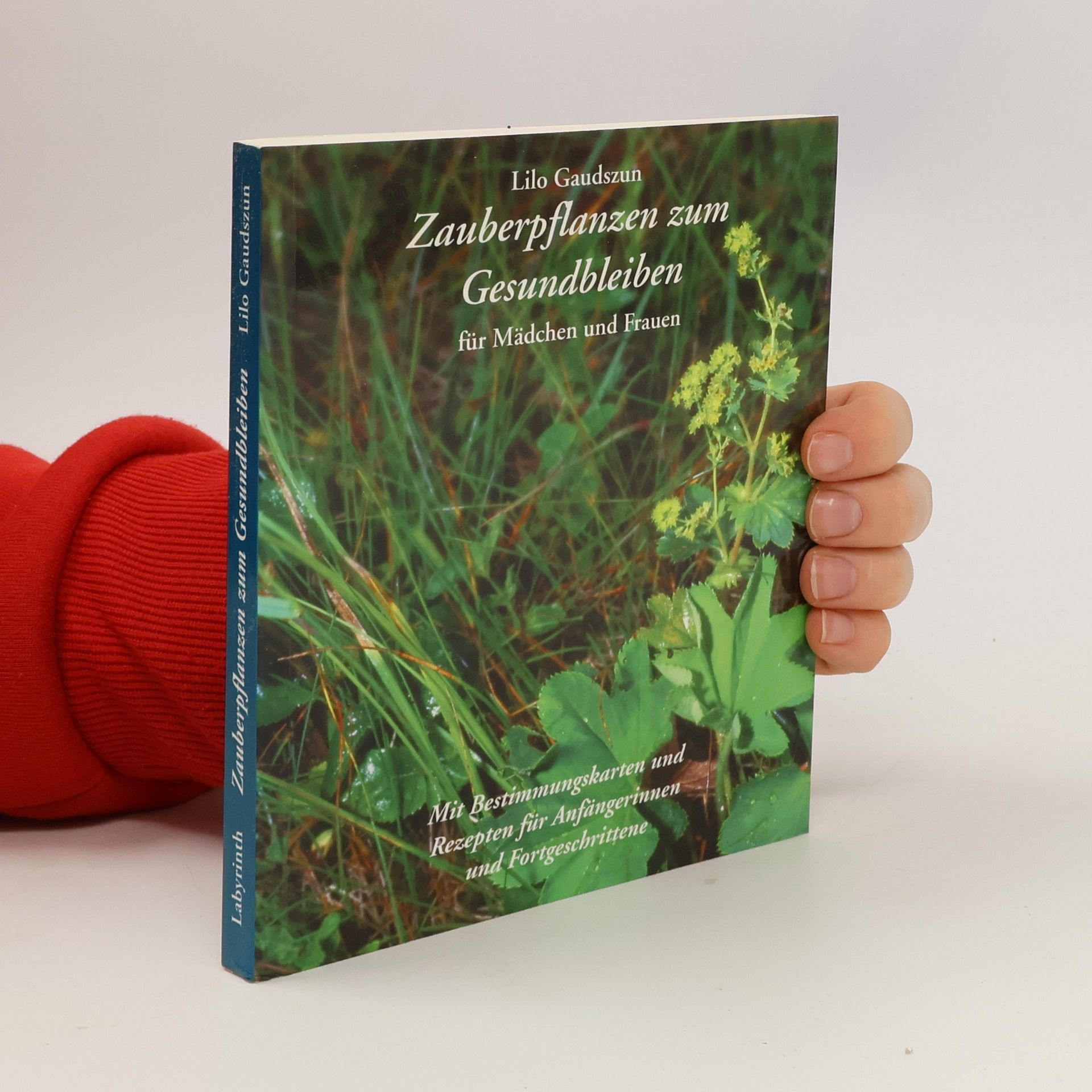 Zauberpflanzen zum Gesundbleiben: Für Mädchen und Frauen