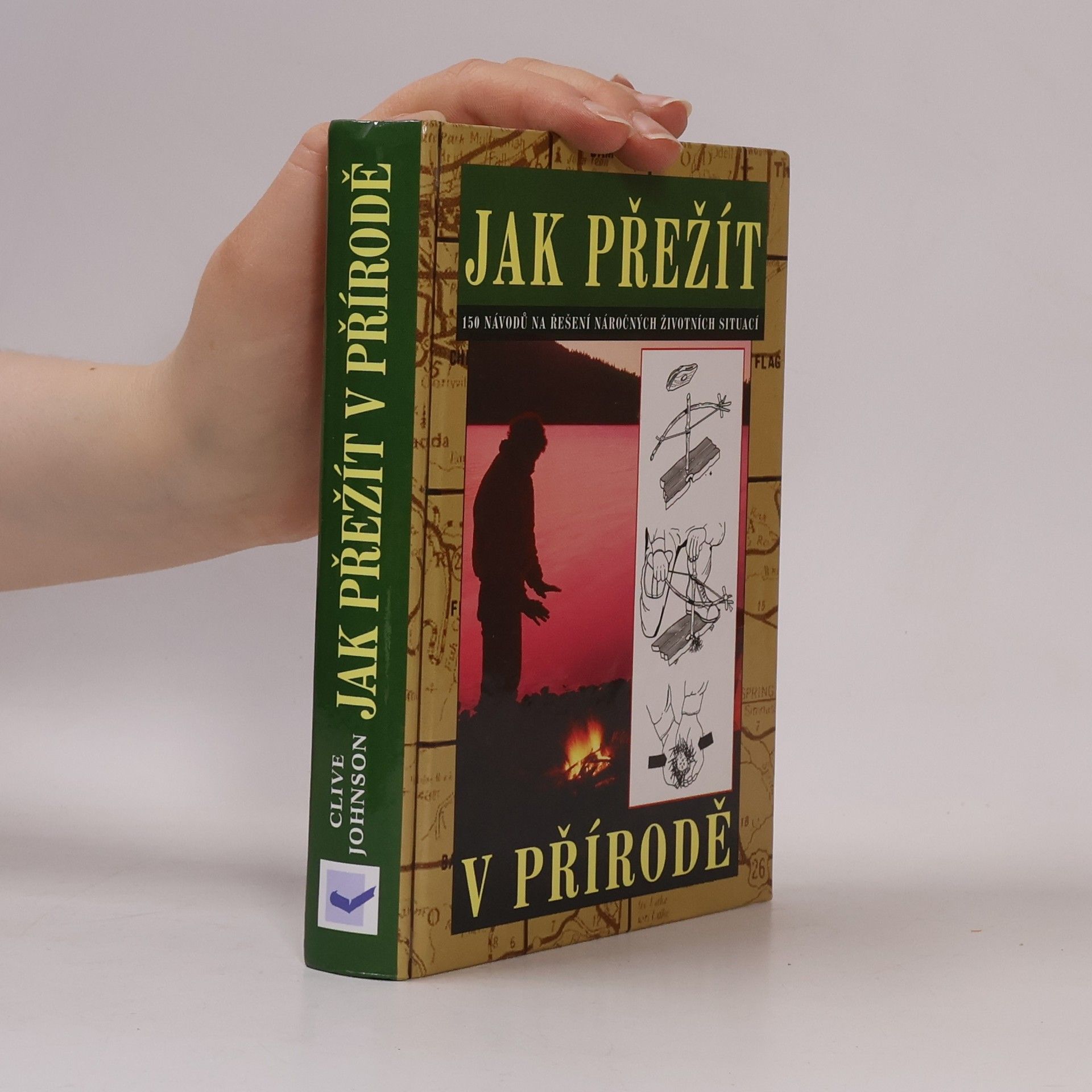 Clive Johnson Jak přežít. 150 návodů na řešení náročných životních situací