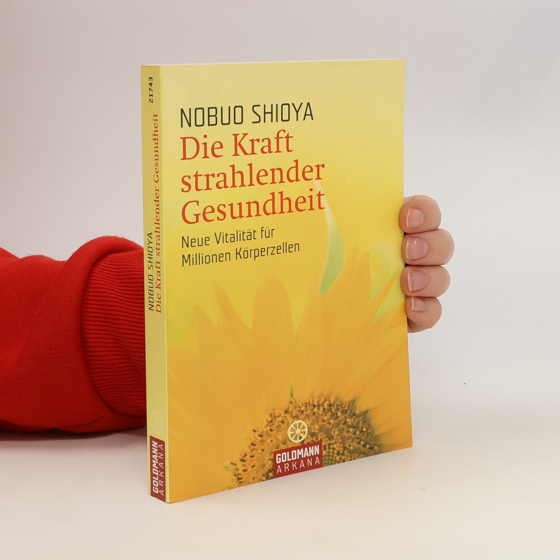 Nobuo Shioya Die Kraft strahlender Gesundheit
