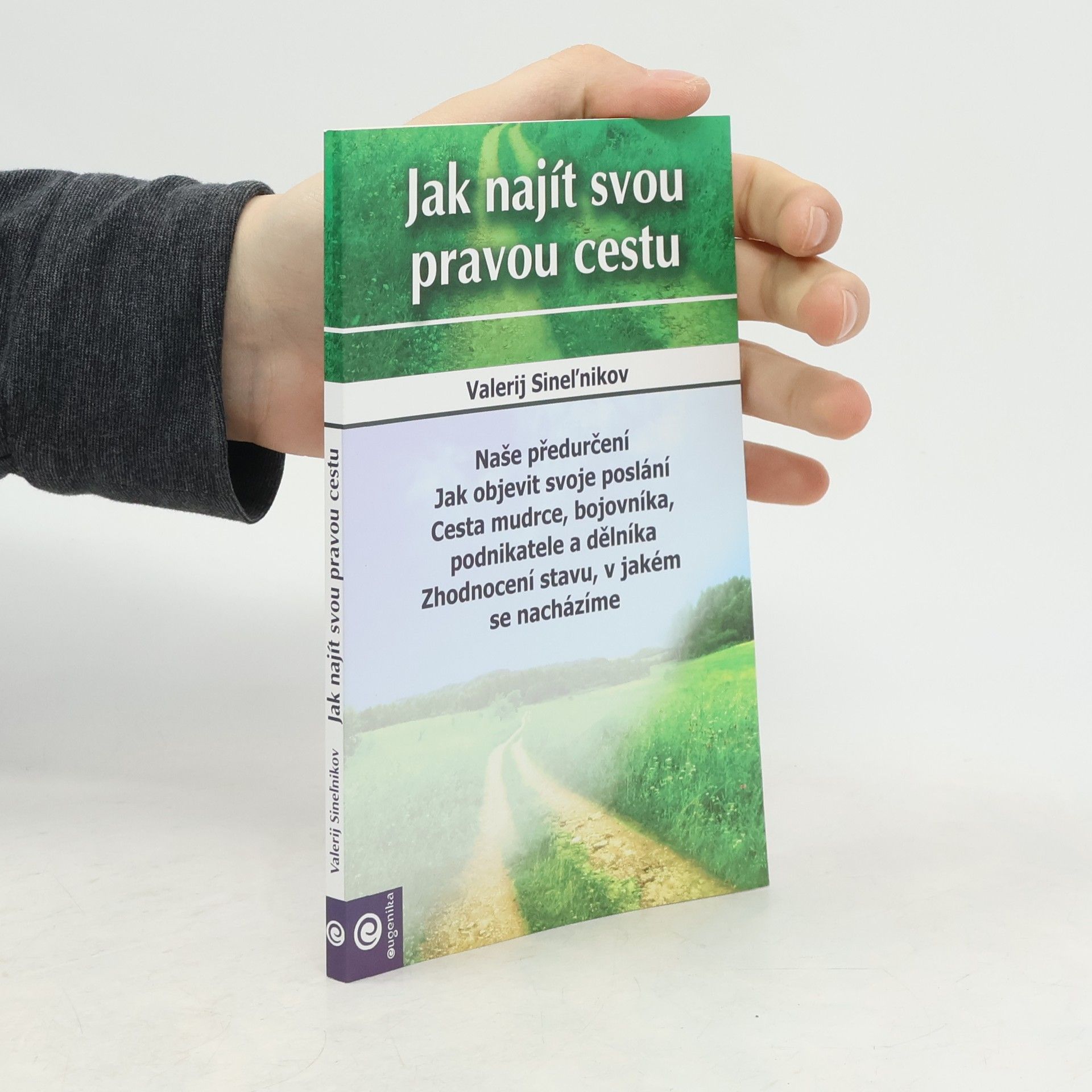 Jak najít svou pravou cestu