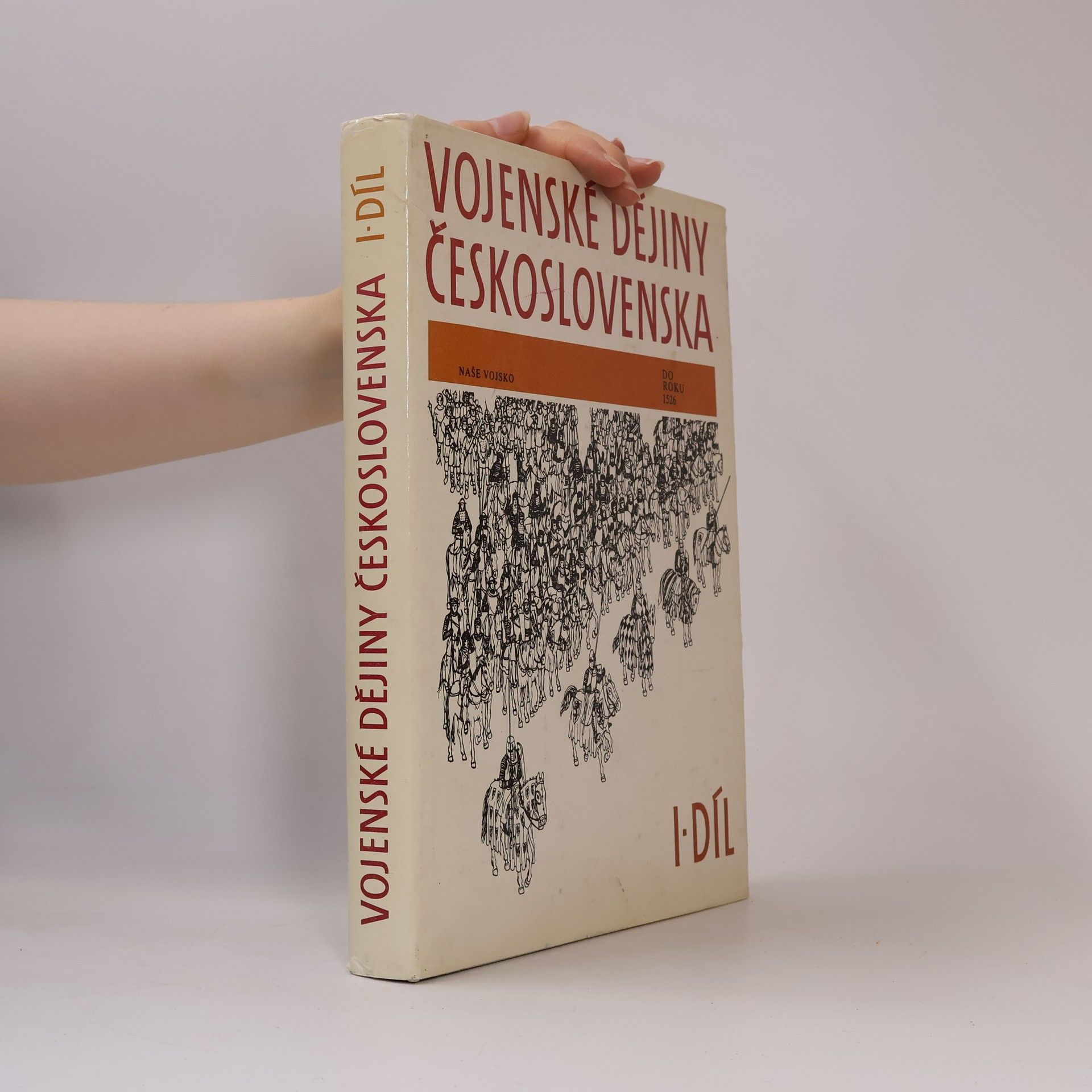 Various authors Vojenské dějiny Československa I. do roku 1526