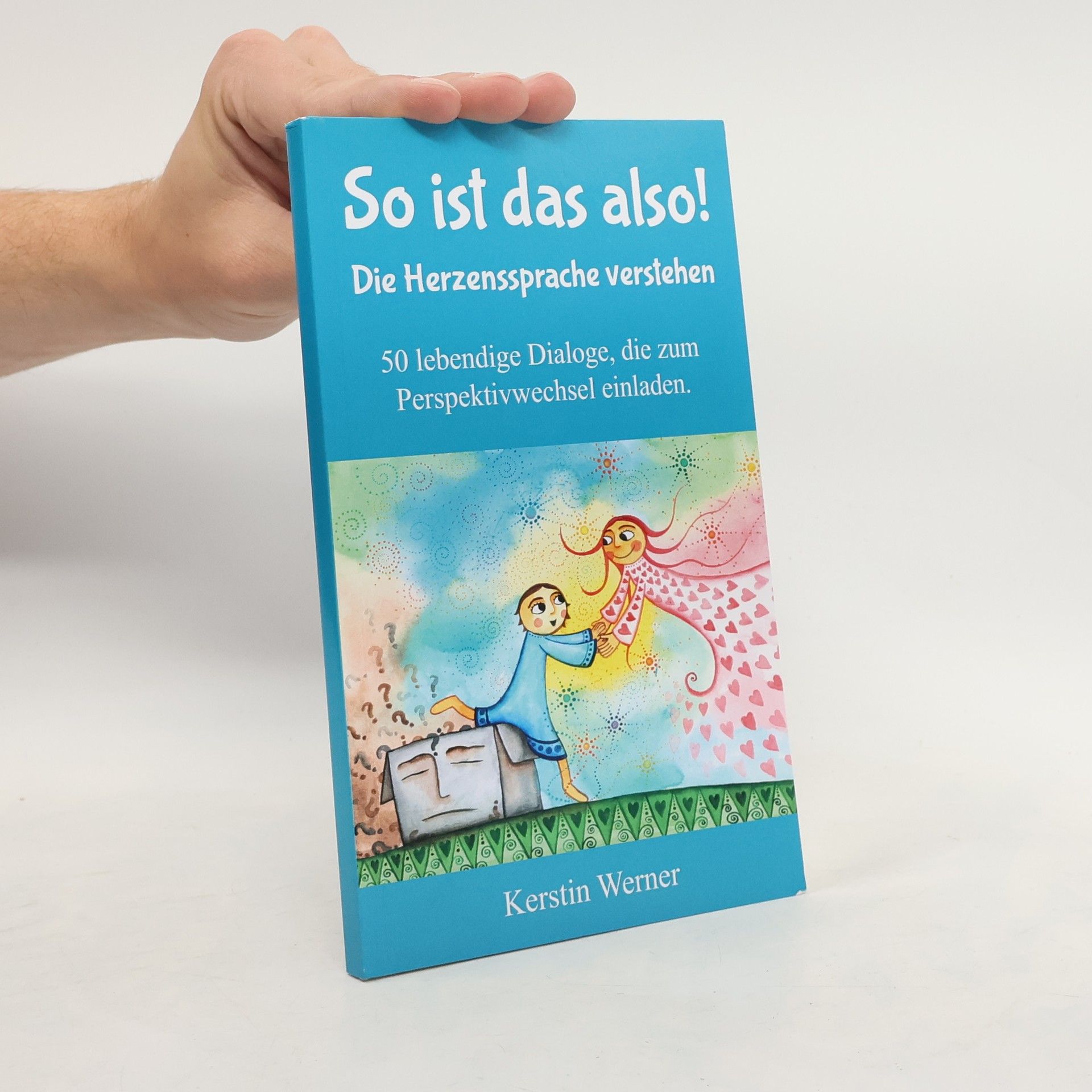 Kerstin Werner So ist das also! Die Herzenssprache verstehen