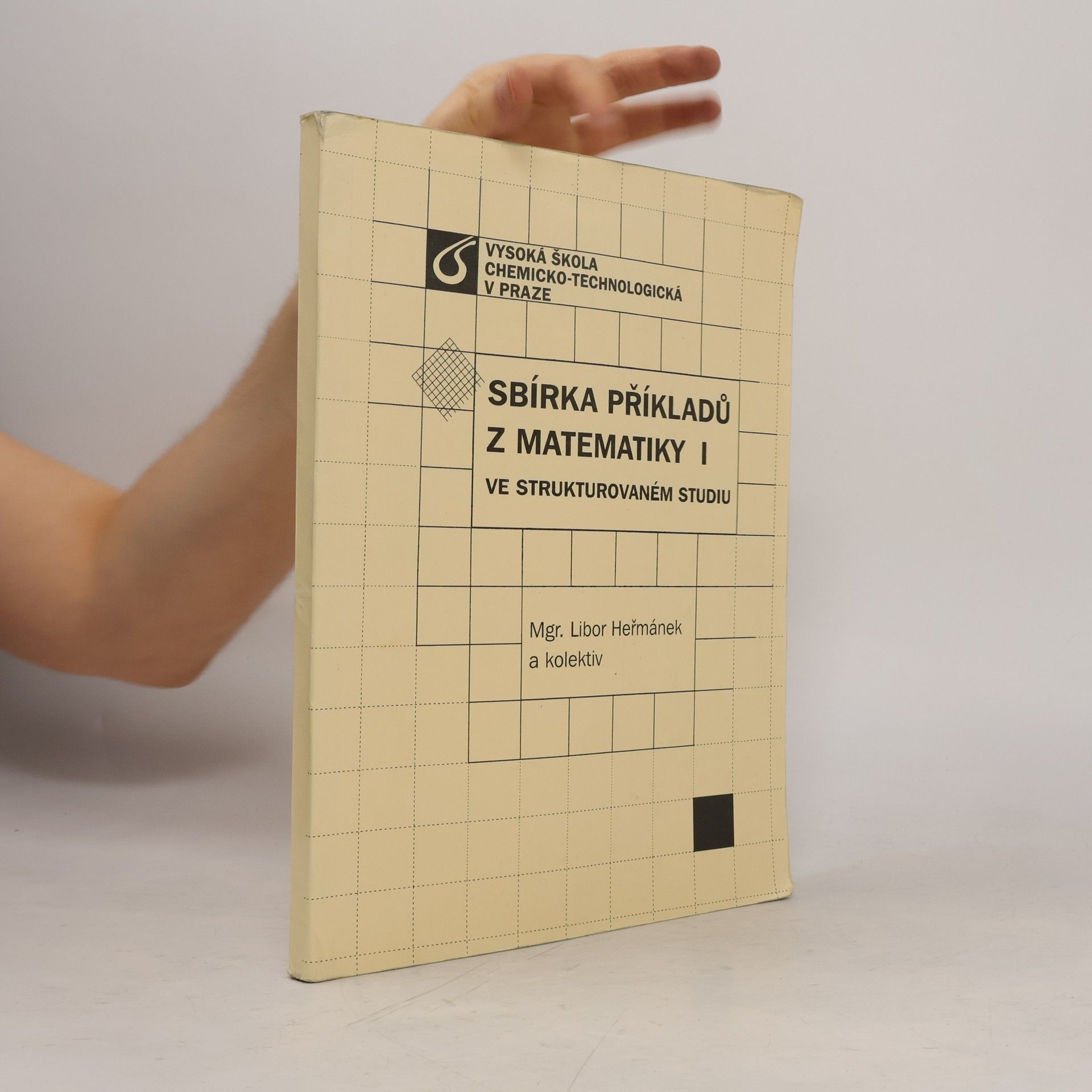 Libor Heřmánek Sbírka příkladů z matematiky I. Ve strukturovaném studiu