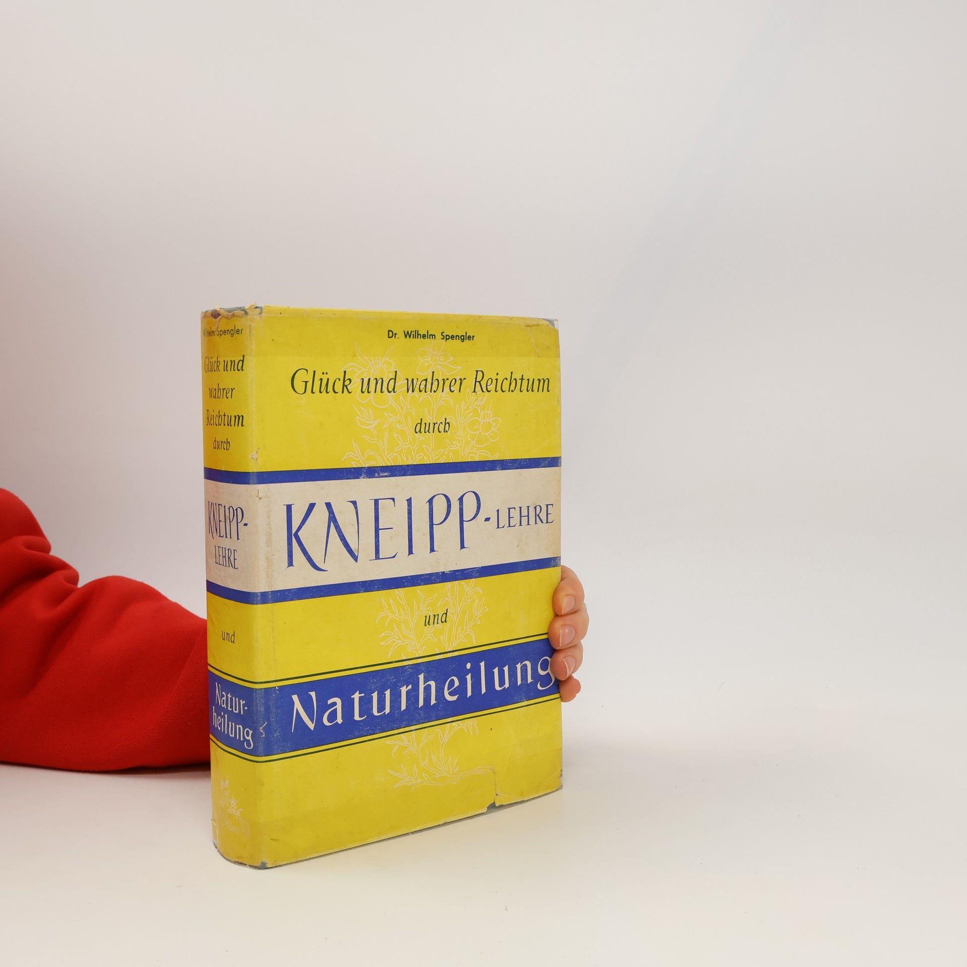 Glück und wahrer Reichtum durch Kneipp-Lehre und Naturheilung