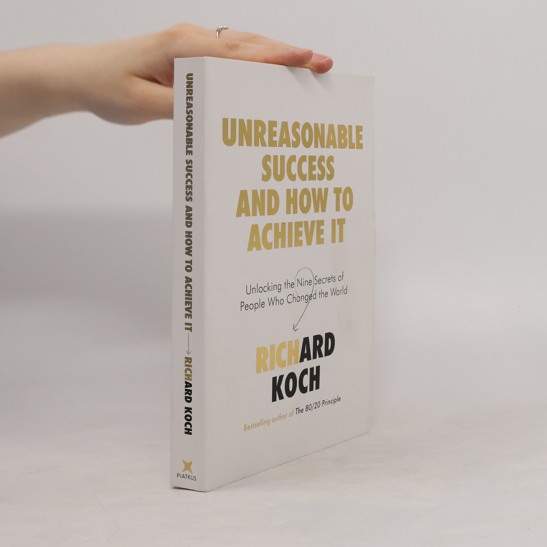 Richard Koch Unreasonable Success and How to Achieve It