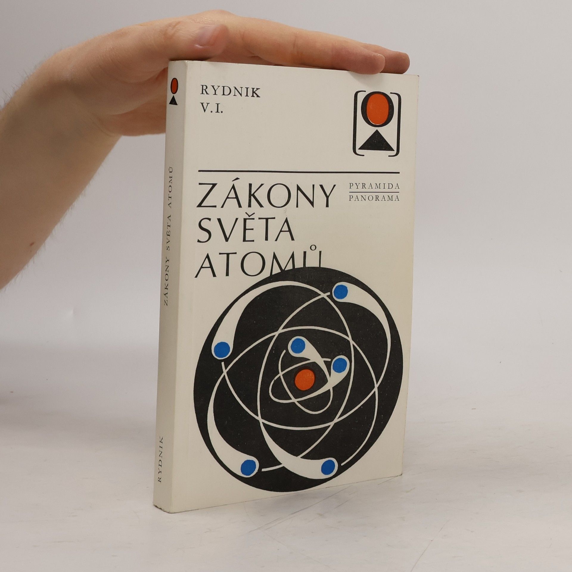 Vitalij Isaakovič Rydnik Zákony světa atomů