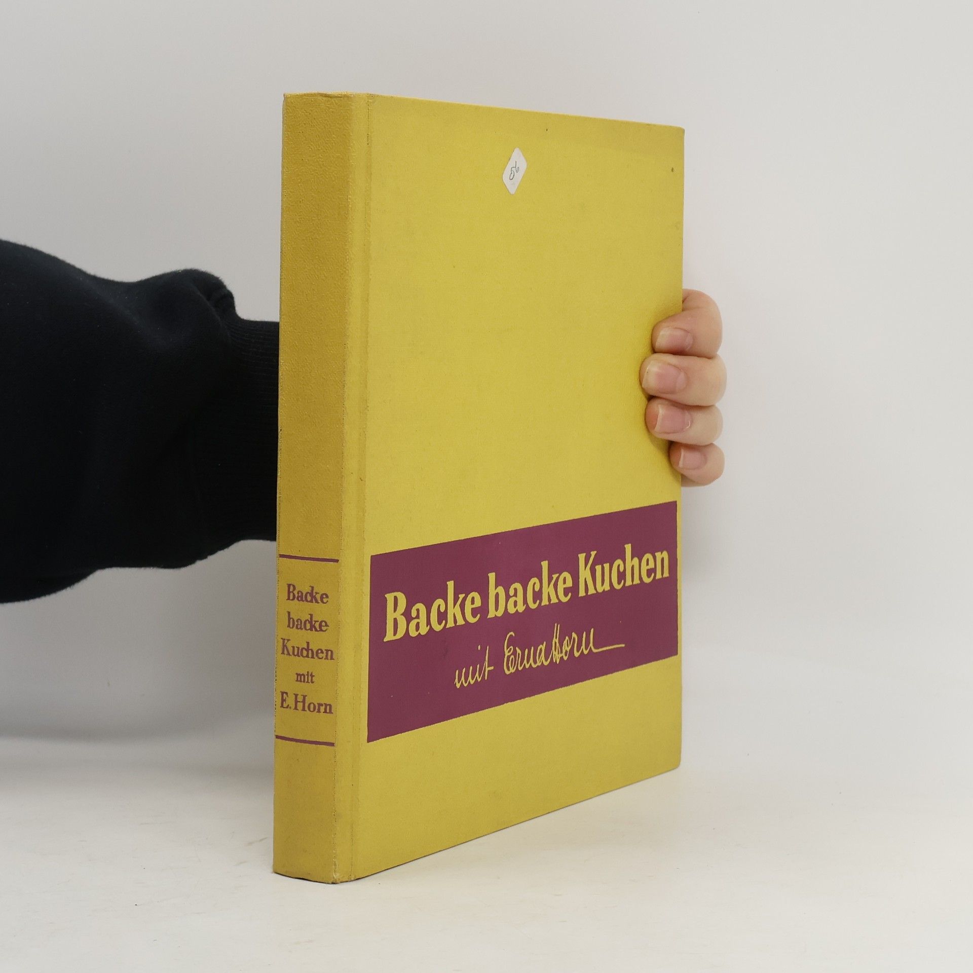 Autorenkollektiv Backe backe Kuchen mit Erna Horn