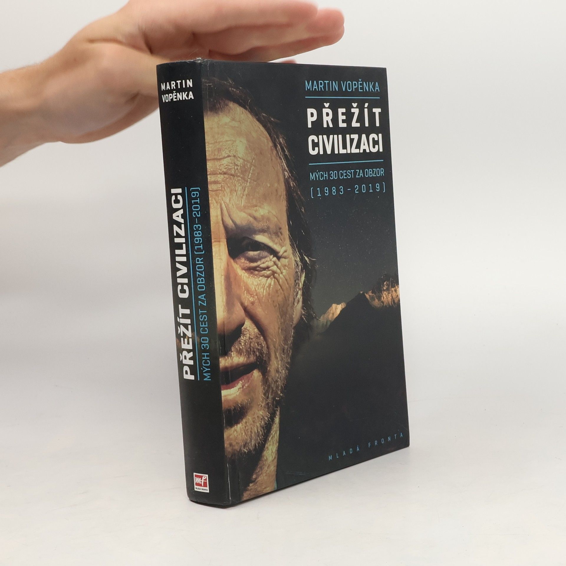 Martin Vopěnka Přežít civilizaci: Mých 30 cest za obzor (1983-2019)