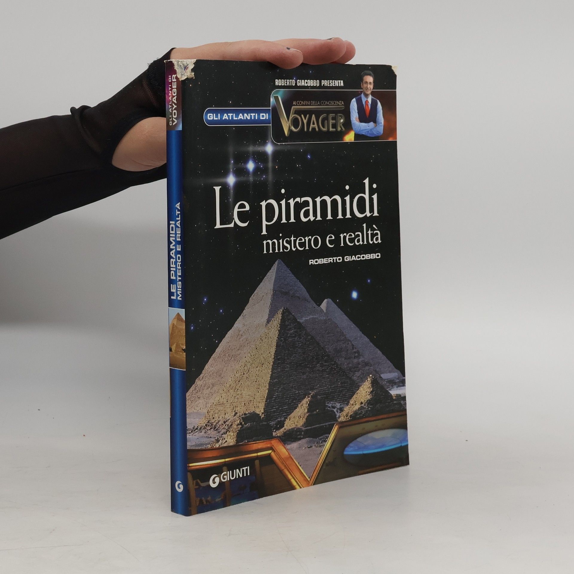 Gli Atlanti di Voyager: Le piramidi. Mistero e realtà