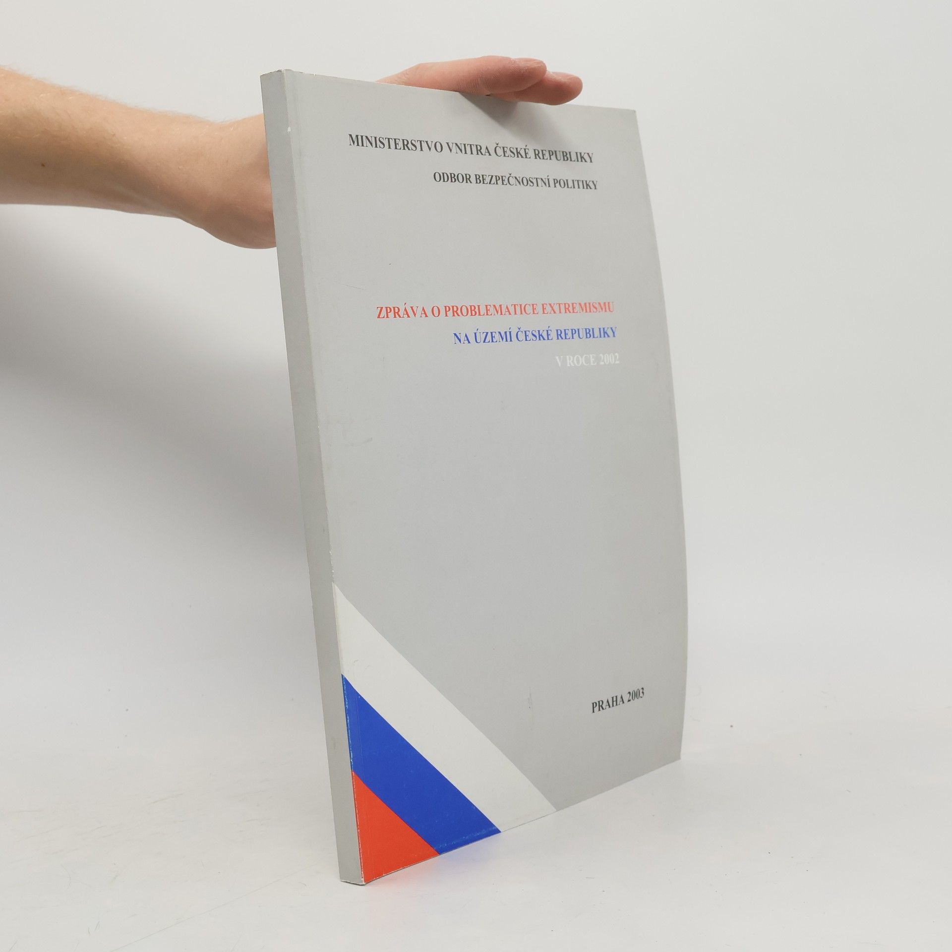 Autorenkollektiv Zpráva o problematice extremismu na území České republiky v roce 2002