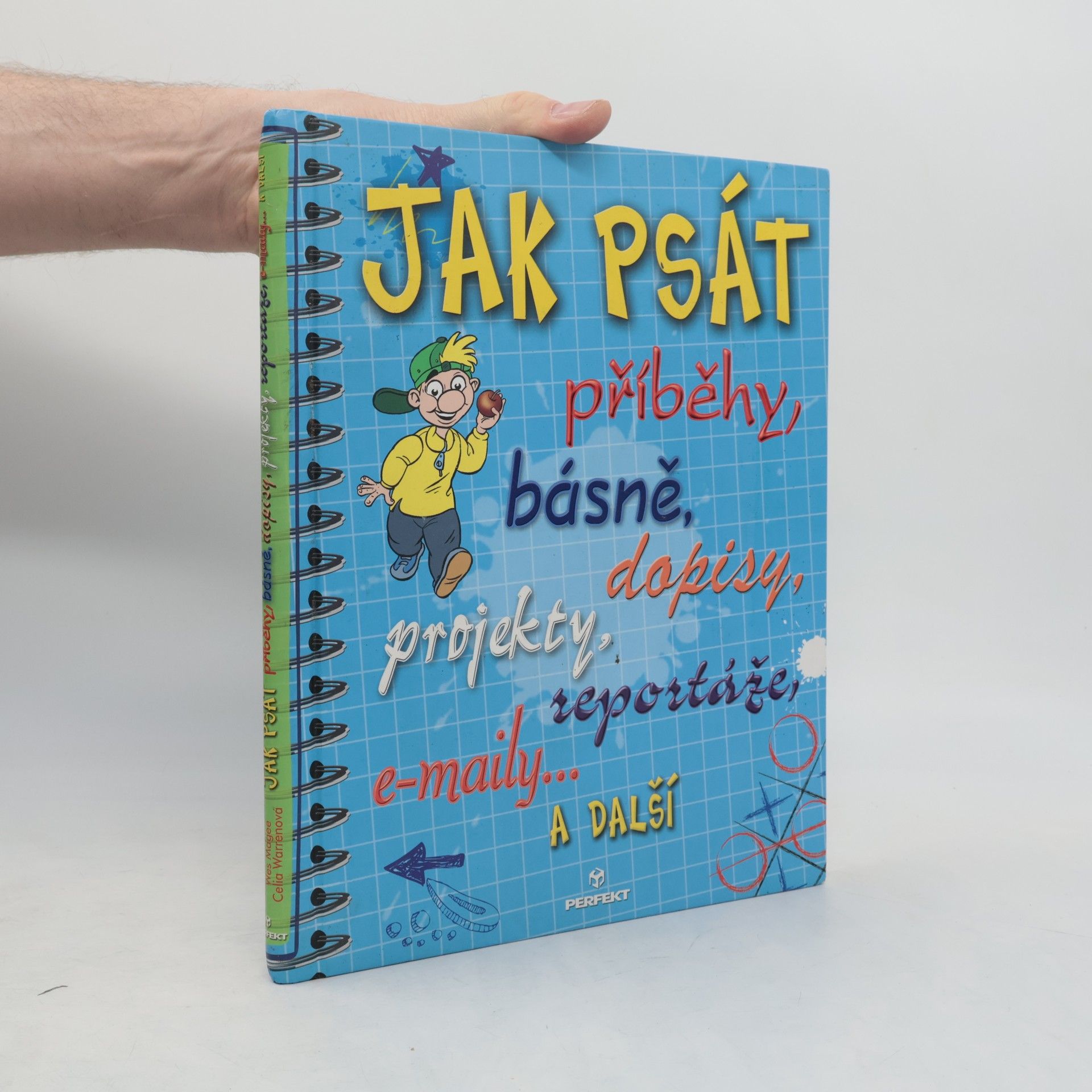 Wes Magee Jak psát příběhy, básně, zprávy, dopisy a e-maily