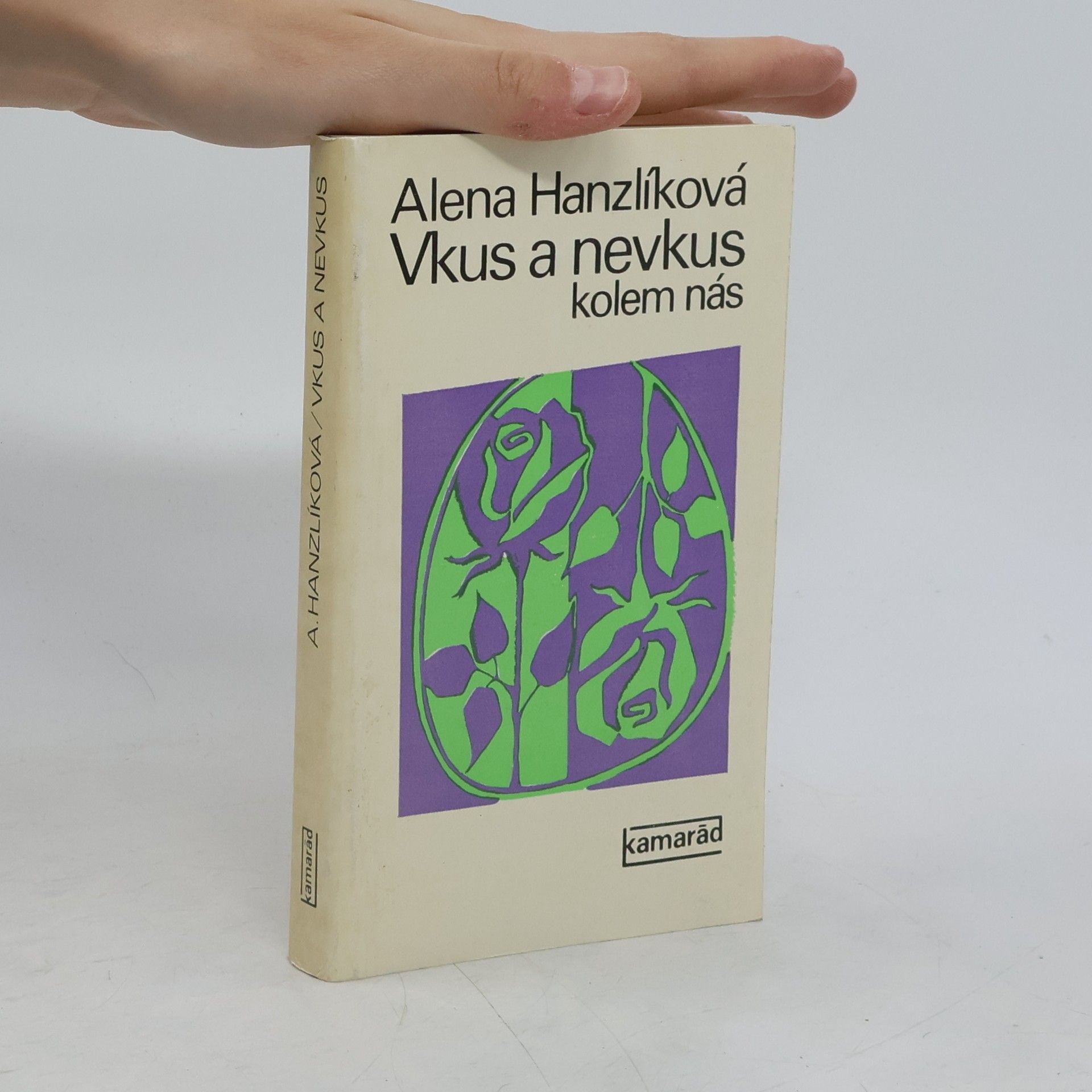 Alena Hanzlíková Vkus a nevkus kolem nás