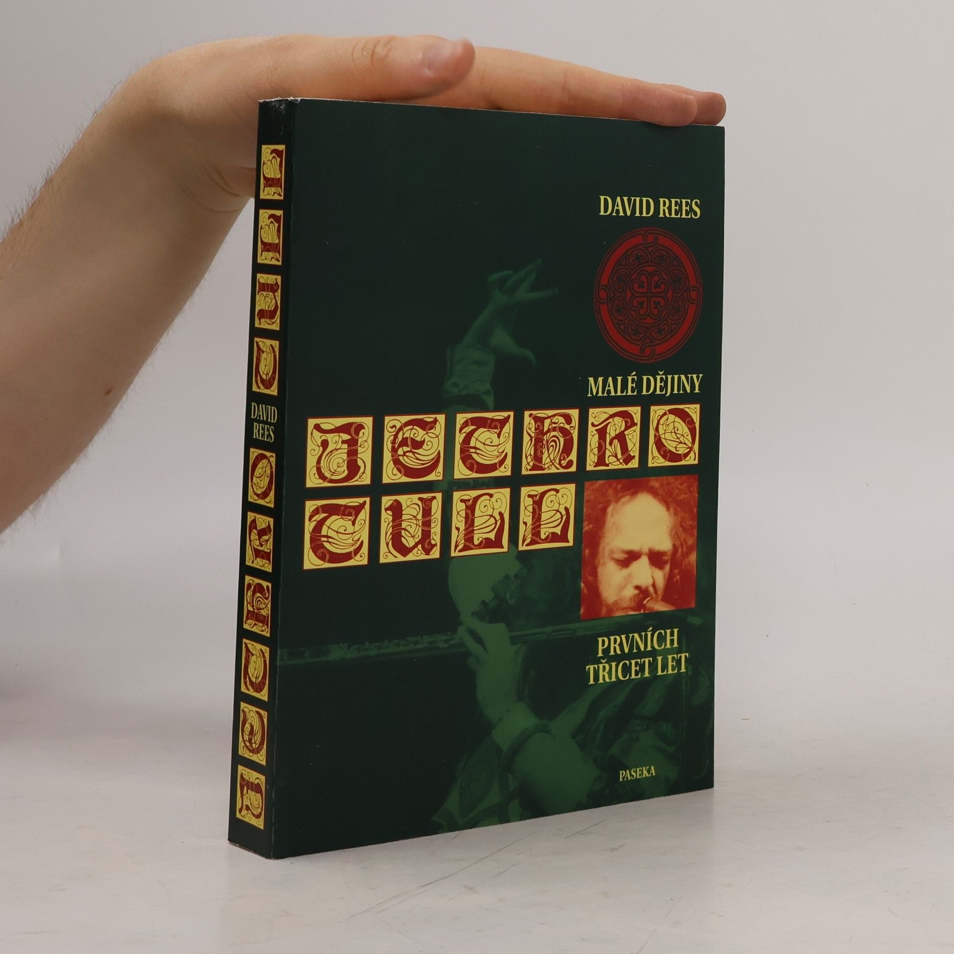 David Rees Malé dějiny Jethro Tull – prvních třicet let