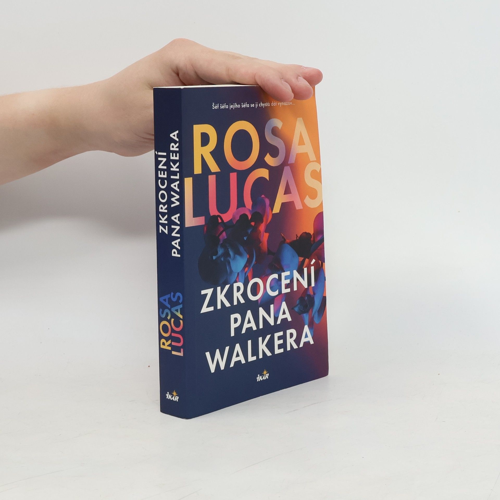 Rosa Lucas Zkrocení pana Walkera