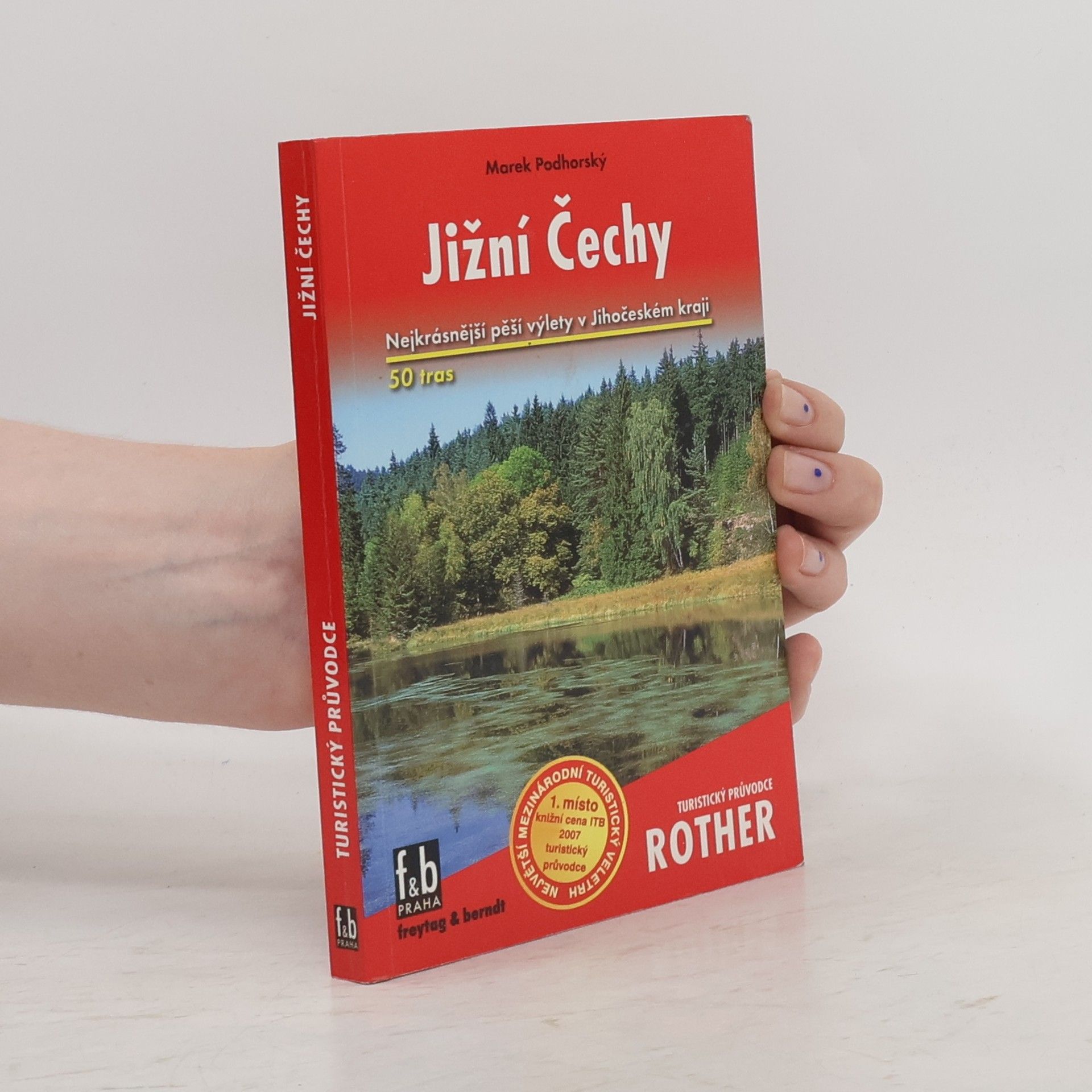 Marek Podhorský Jižní Čechy : 50 vybraných turistických tras