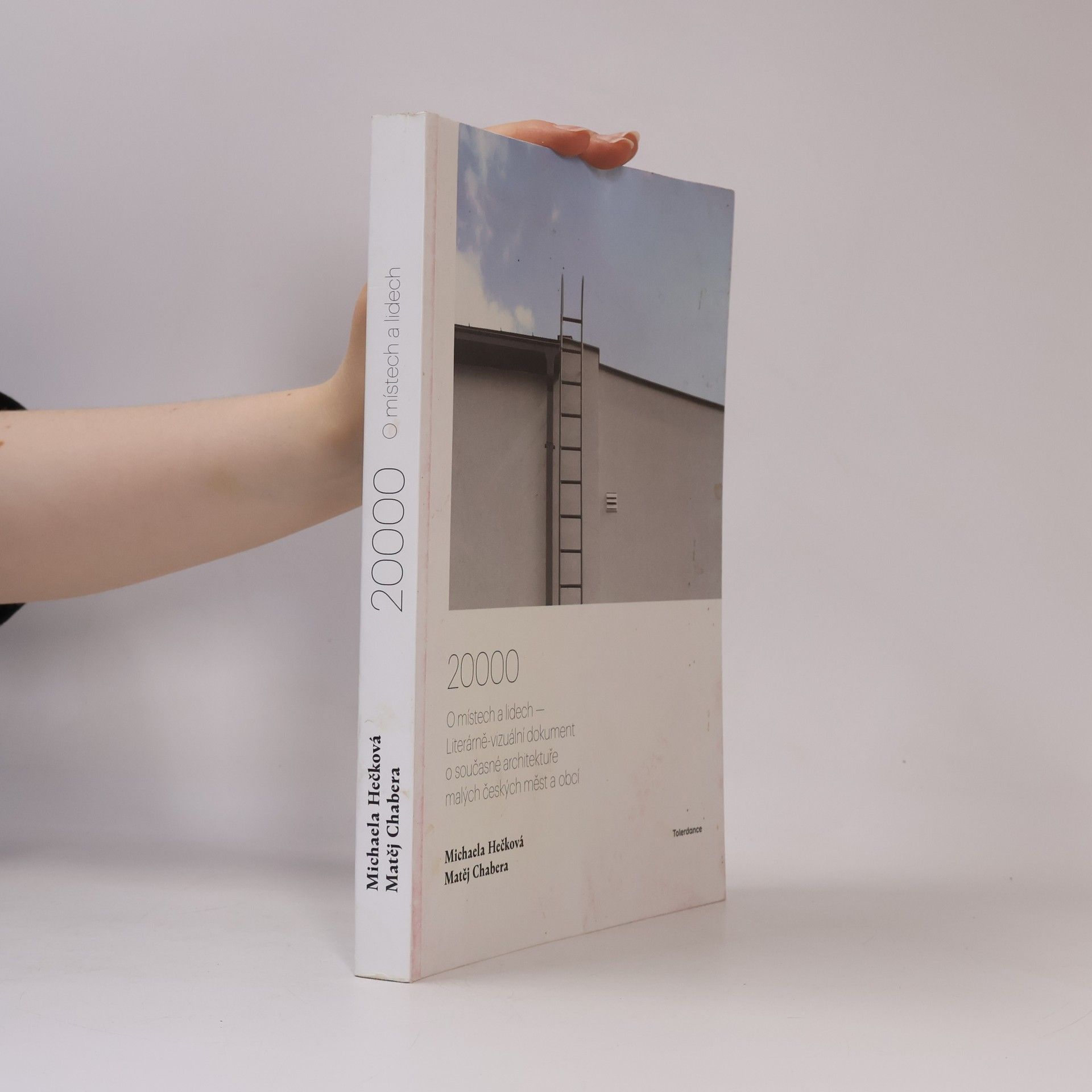 Matěj Chabera 20000 : o místech a lidech - literárně-vizuální dokument o současné architektuře malých českých měst a obcí