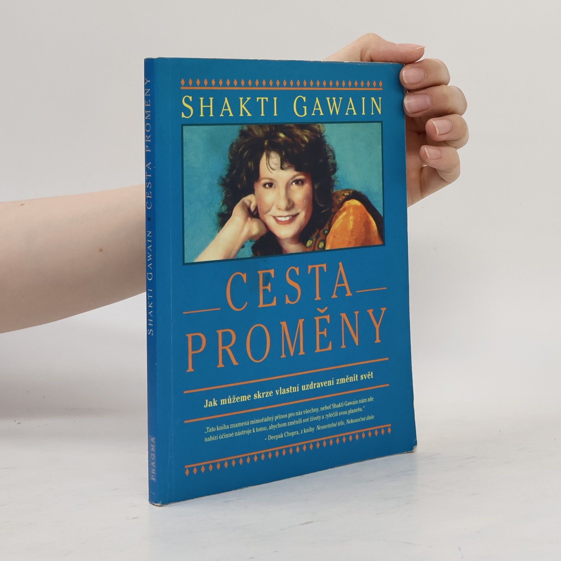Shakti Gawain Cesta proměny: Jak můžeme skrze vlastní uzdravení změnit svět