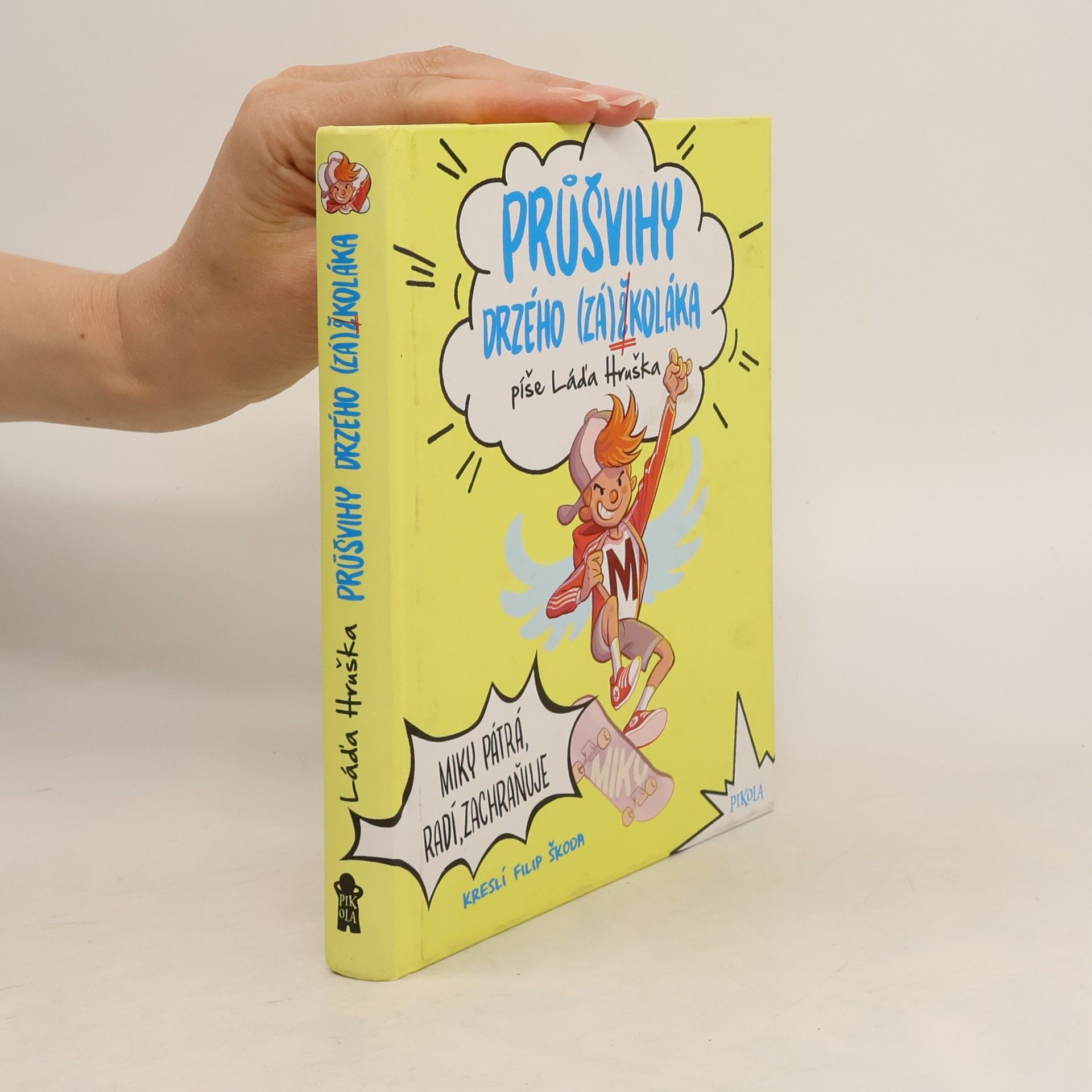 Průšvihy drzého (zá)školáka. Miky pátrá, radí, zachraňuje