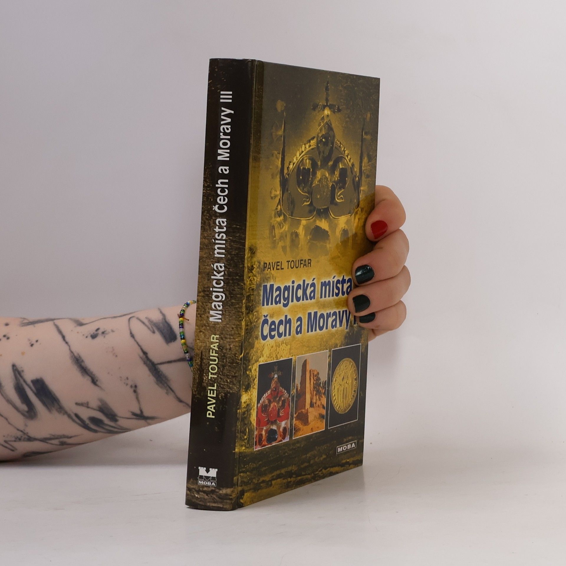 Pavel Toufar Magická místa Čech a Moravy III: poklady v zemi ukryté