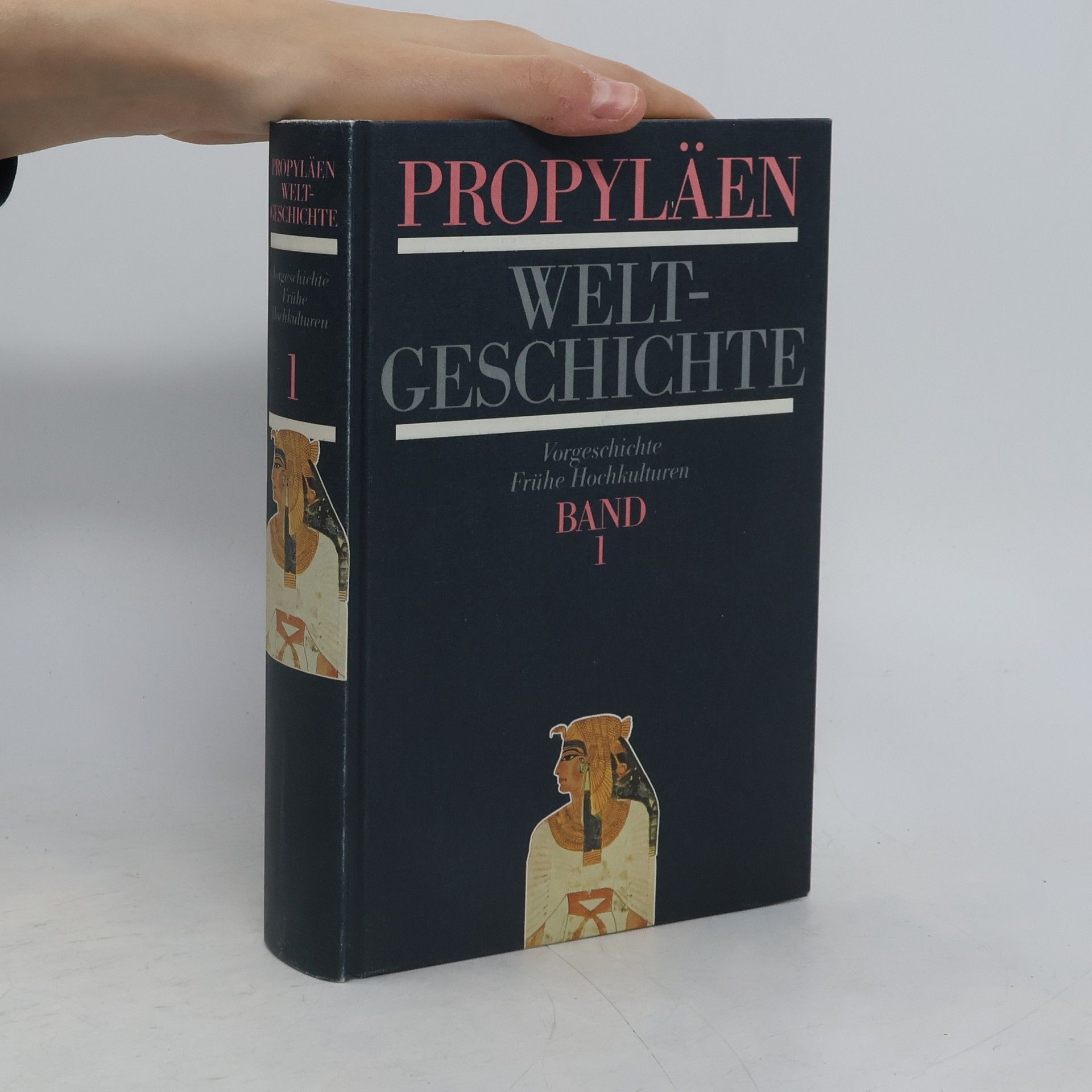 Kolektiv autorů Propyläen Weltgeschichte 1. Vorgeschichte. Frühe Hochkulturen