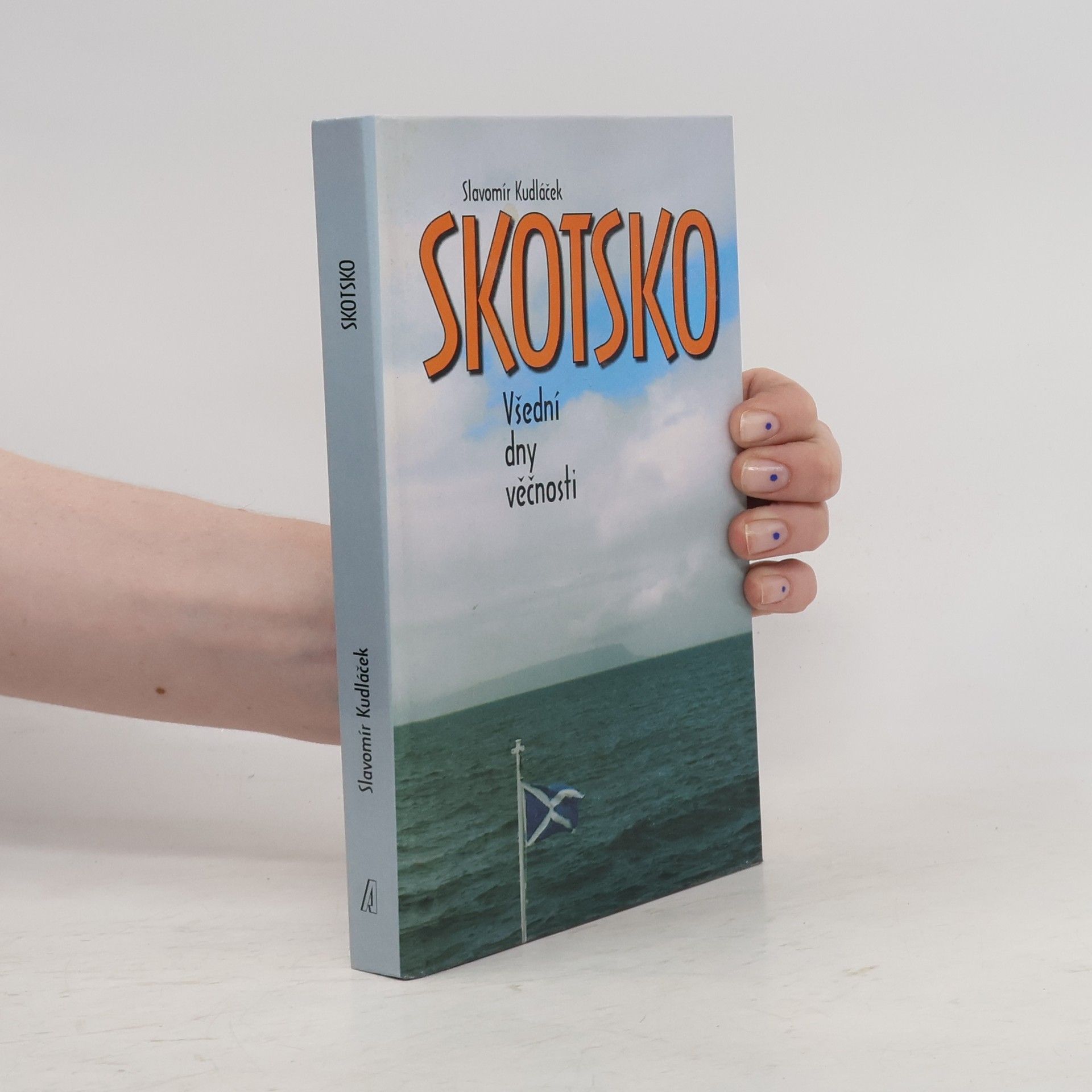 Slavomír Kudláček Skotsko: Všední dny věčnosti