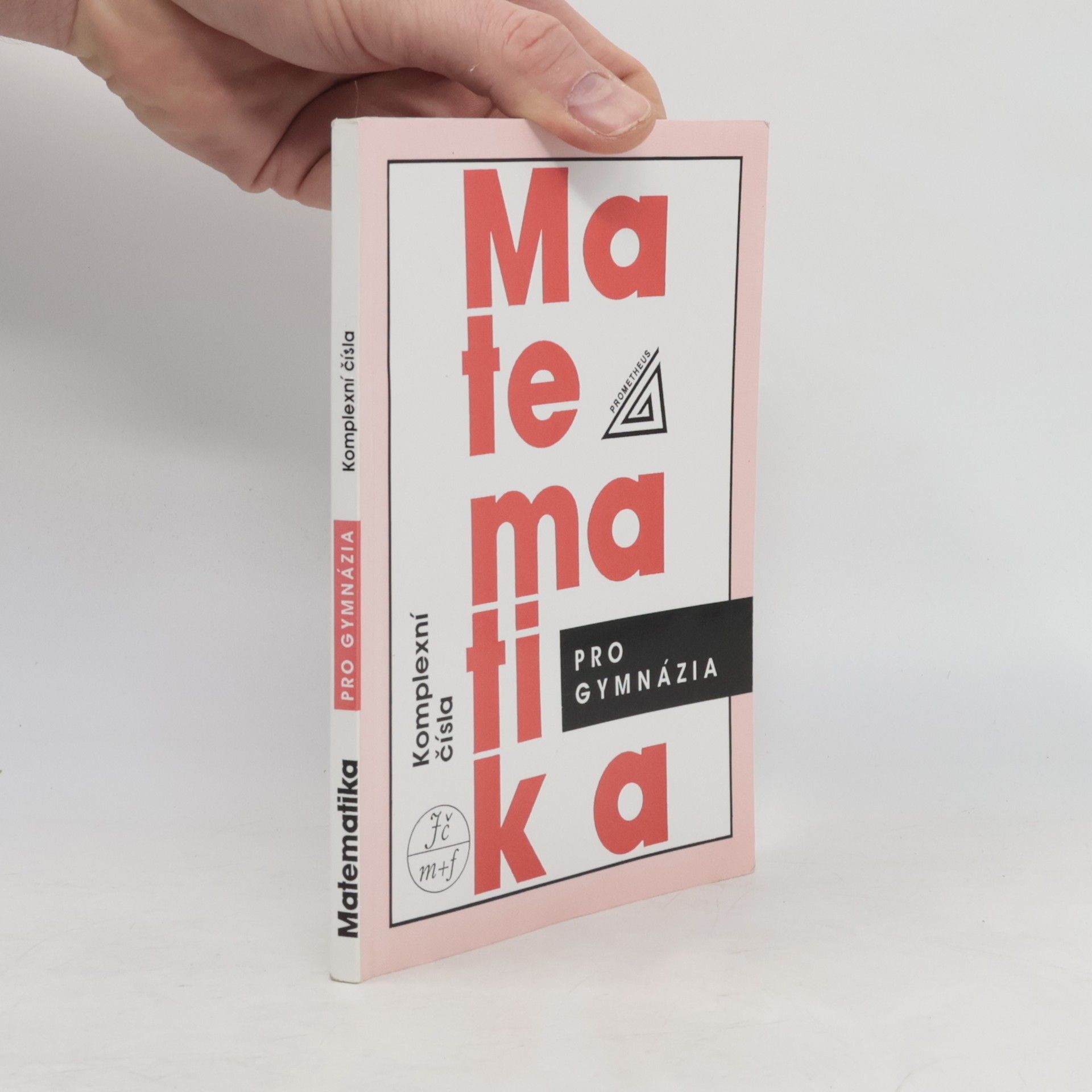 Emil Calda Matematika pro gymnázia. Komplexní čísla