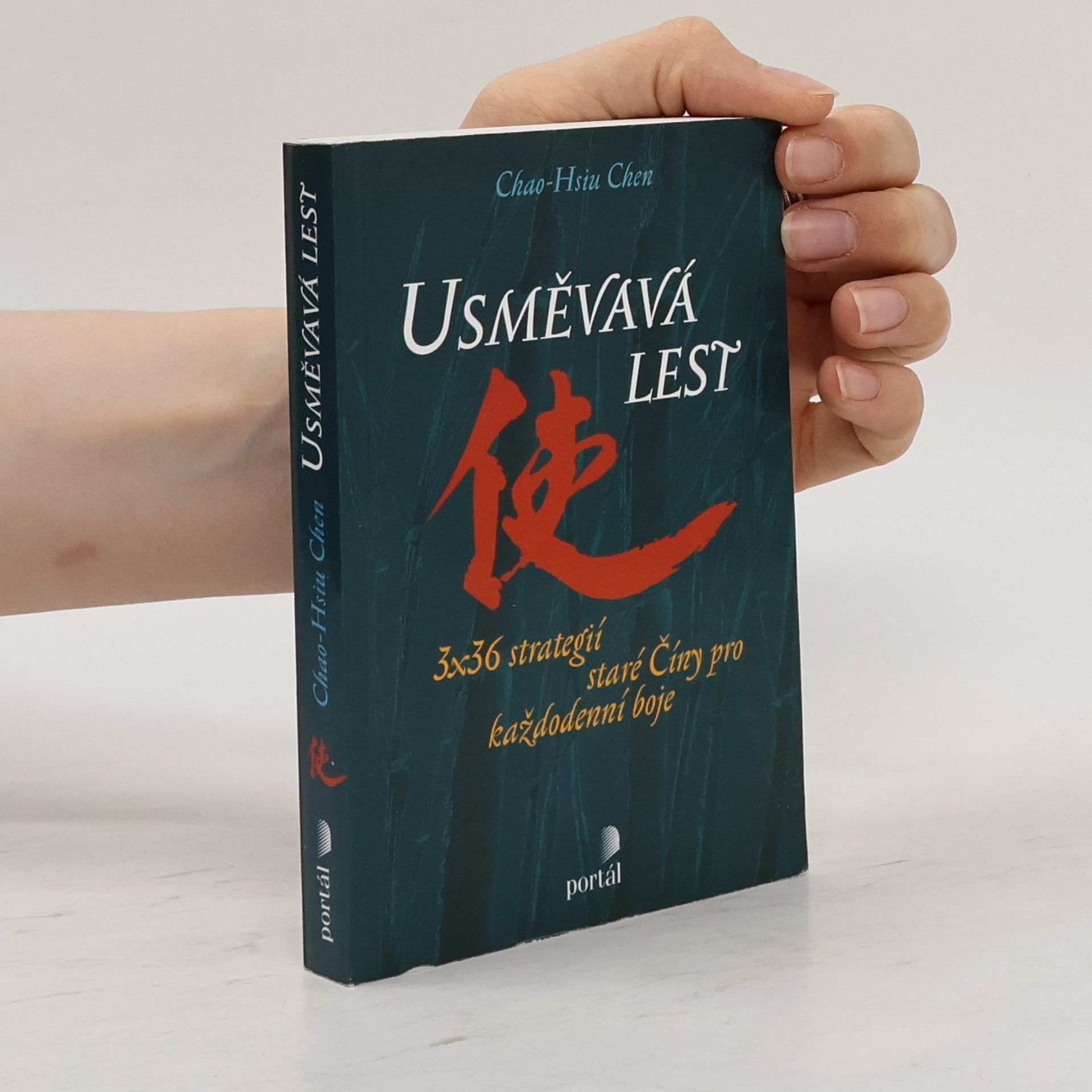 Chao Hsiu Chen Usměvavá lest. 3 x 36 strategií staré Číny pro každodenní boje