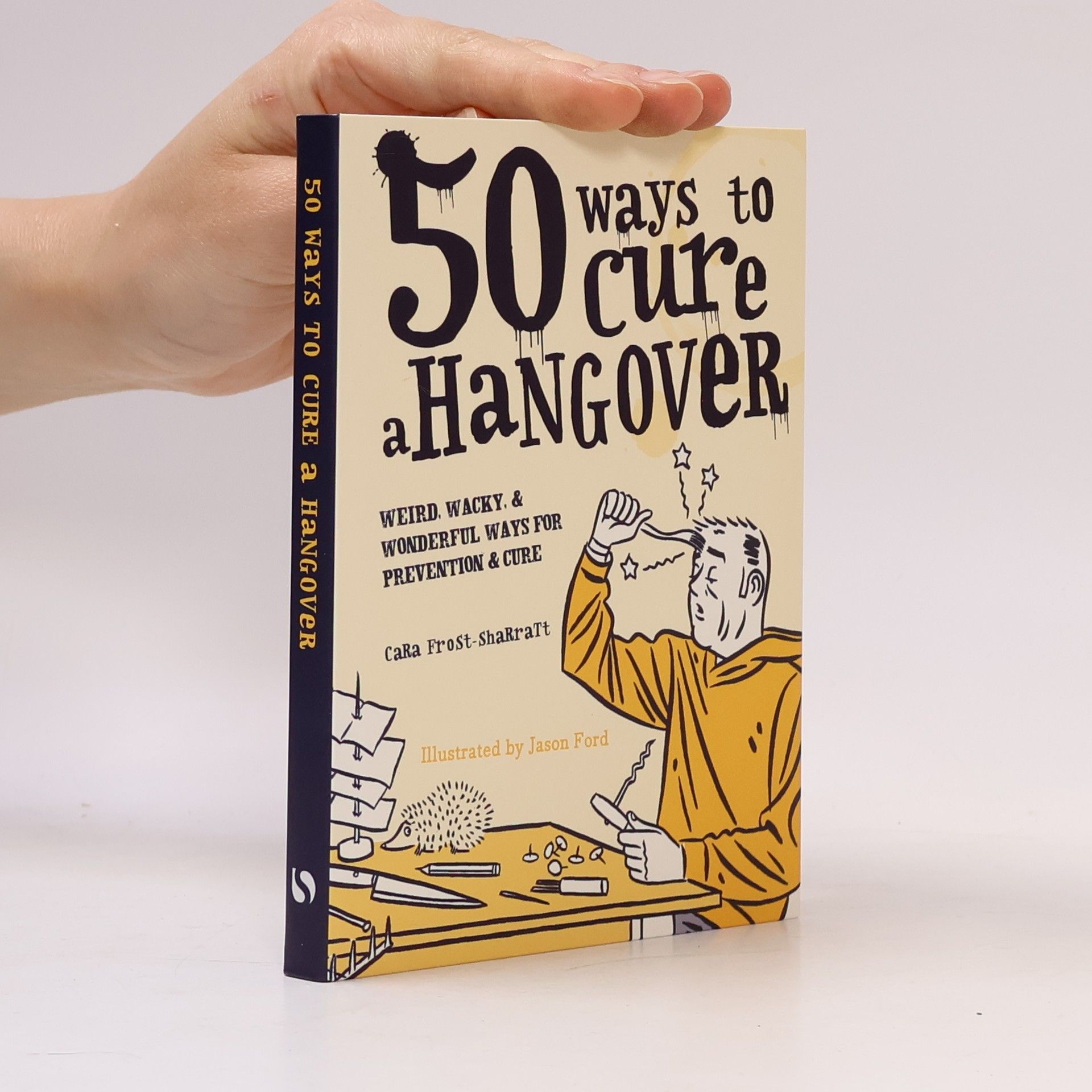 Cara Frost Sharratt 50 Ways to Cure a Hangover